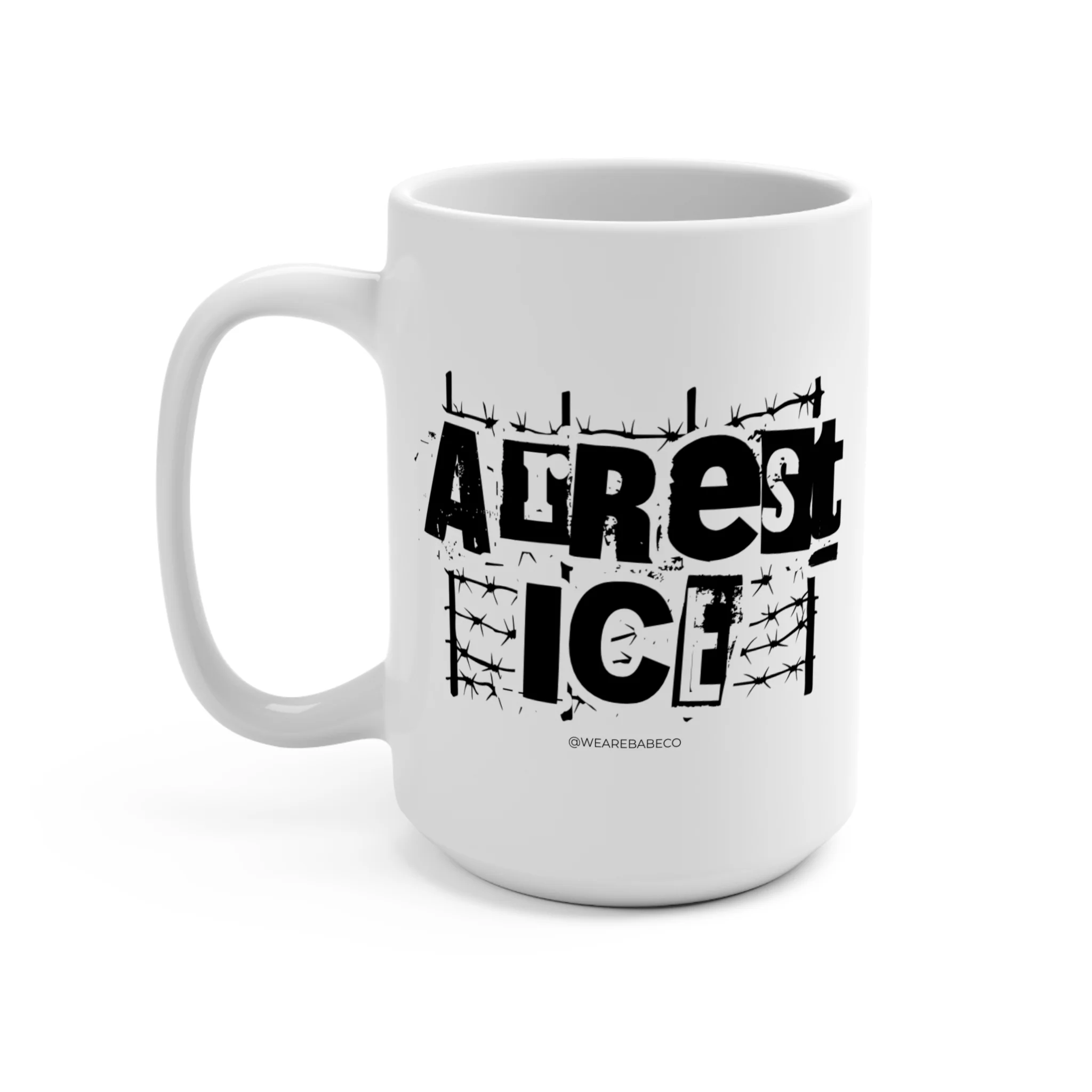 Arrest ICE - Mug 15oz - Image 3