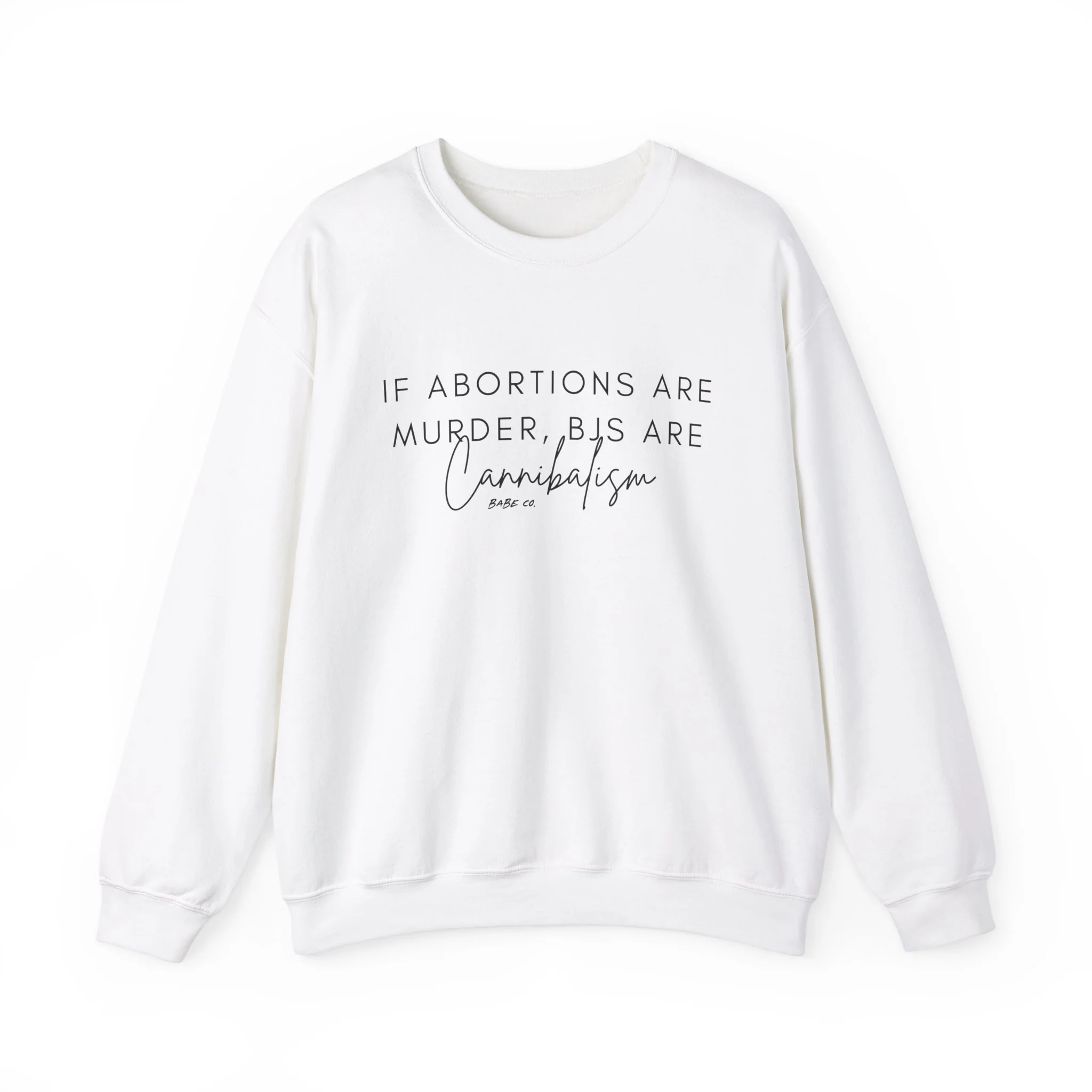 If Abortions are Murder, BJs Are Cannibalism - Unisex Crewneck Sweatshirt - Image 3
