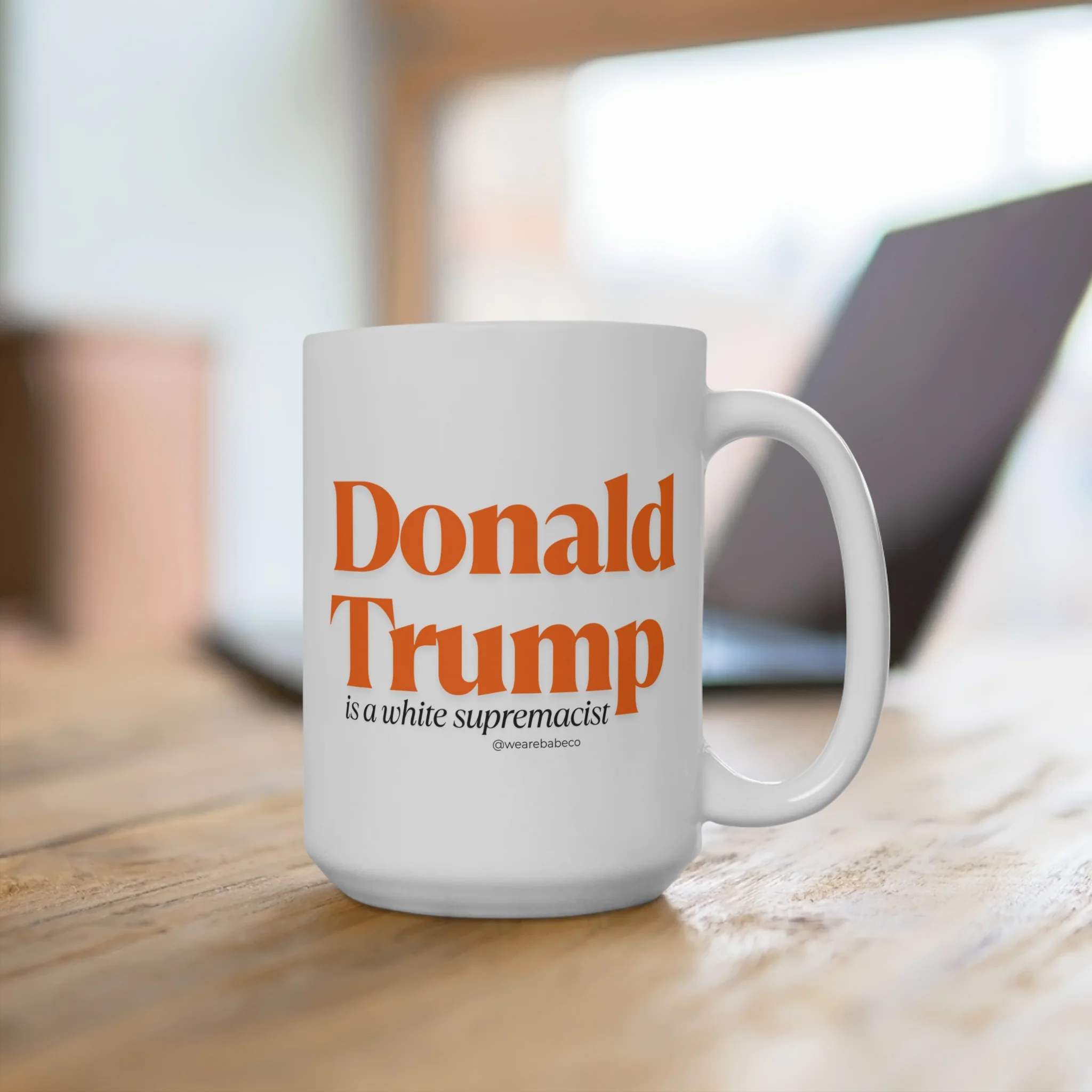 Donald Trump is a White Supremacist - Mug 15oz - Image 4