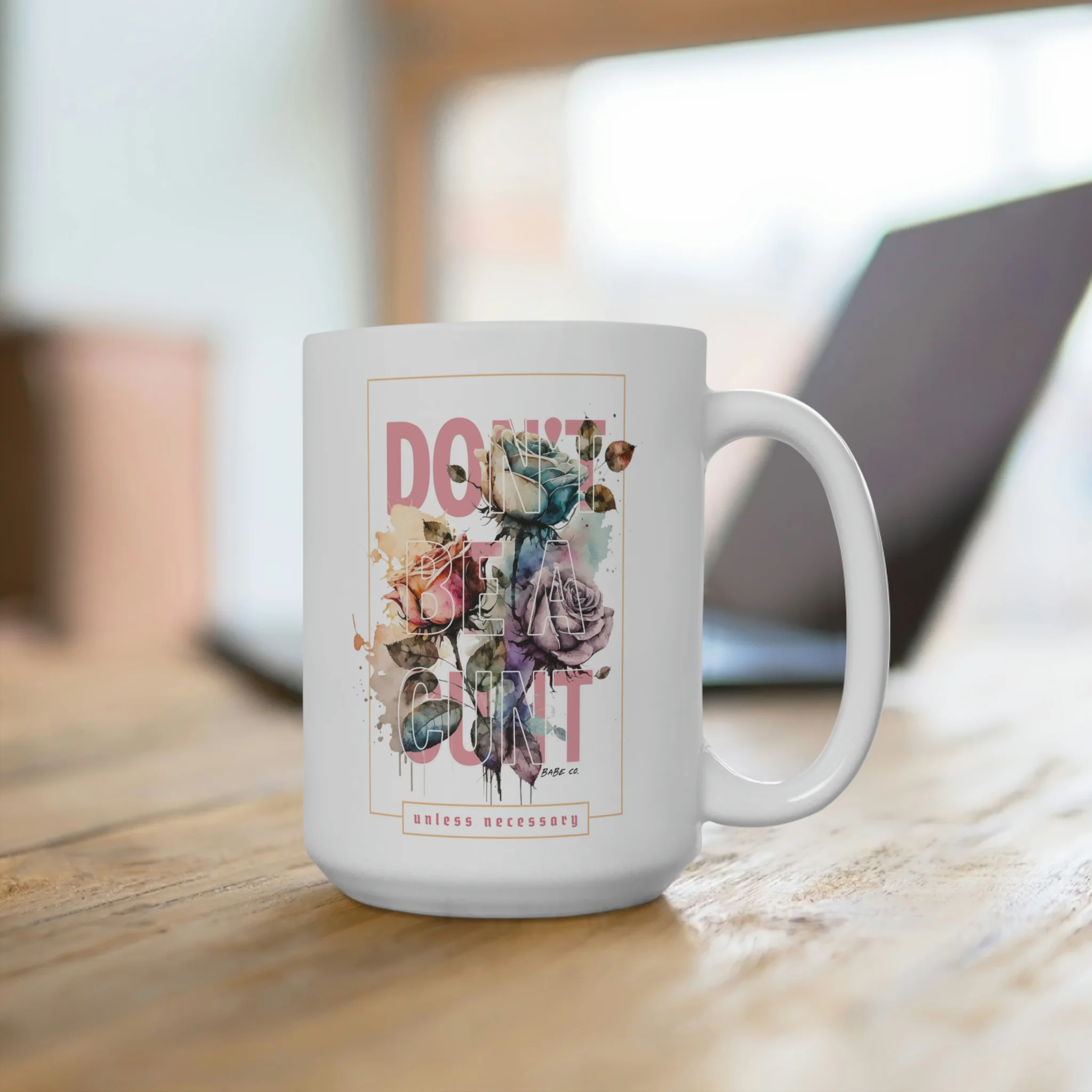 Don't be a Cunt (Unless Necessary) Mug 15oz - Image 4