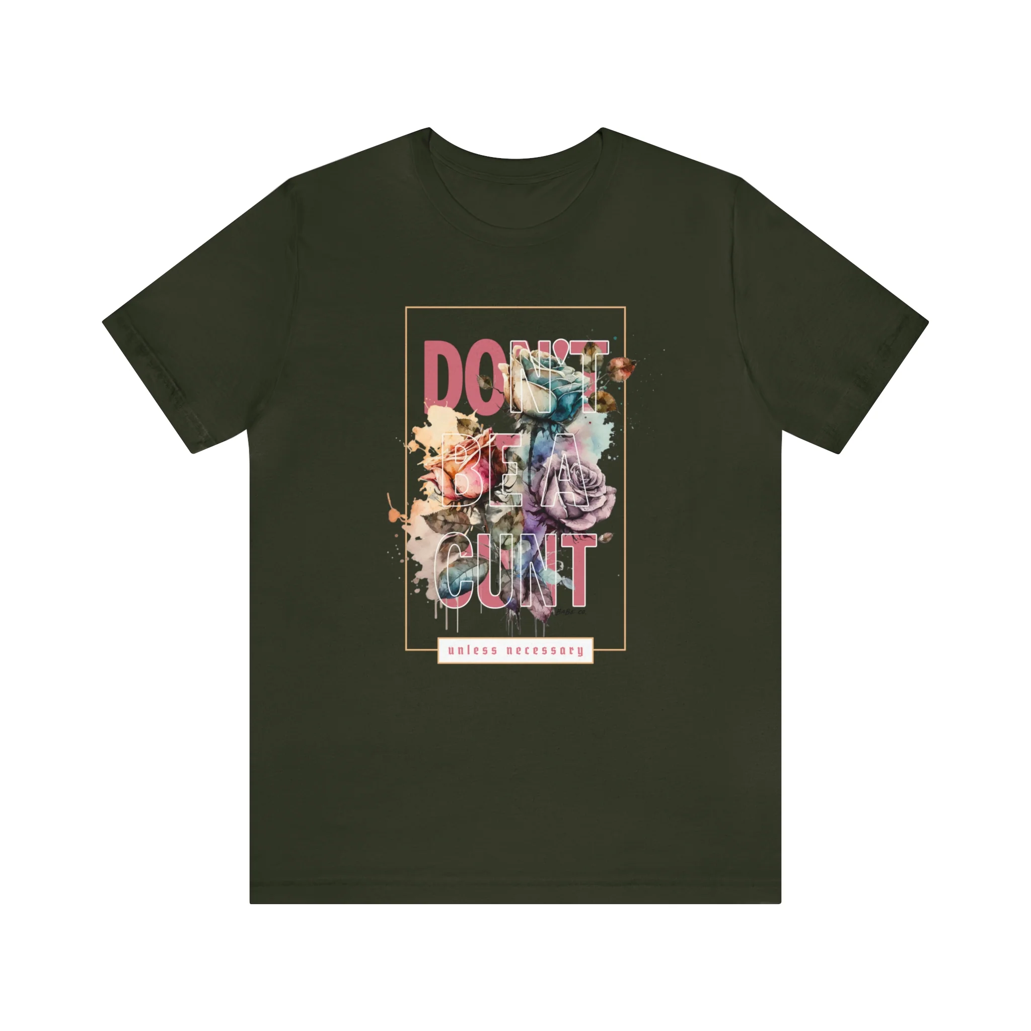 Don't be a Cunt (unless necessary) - Unisex Tee - Image 5