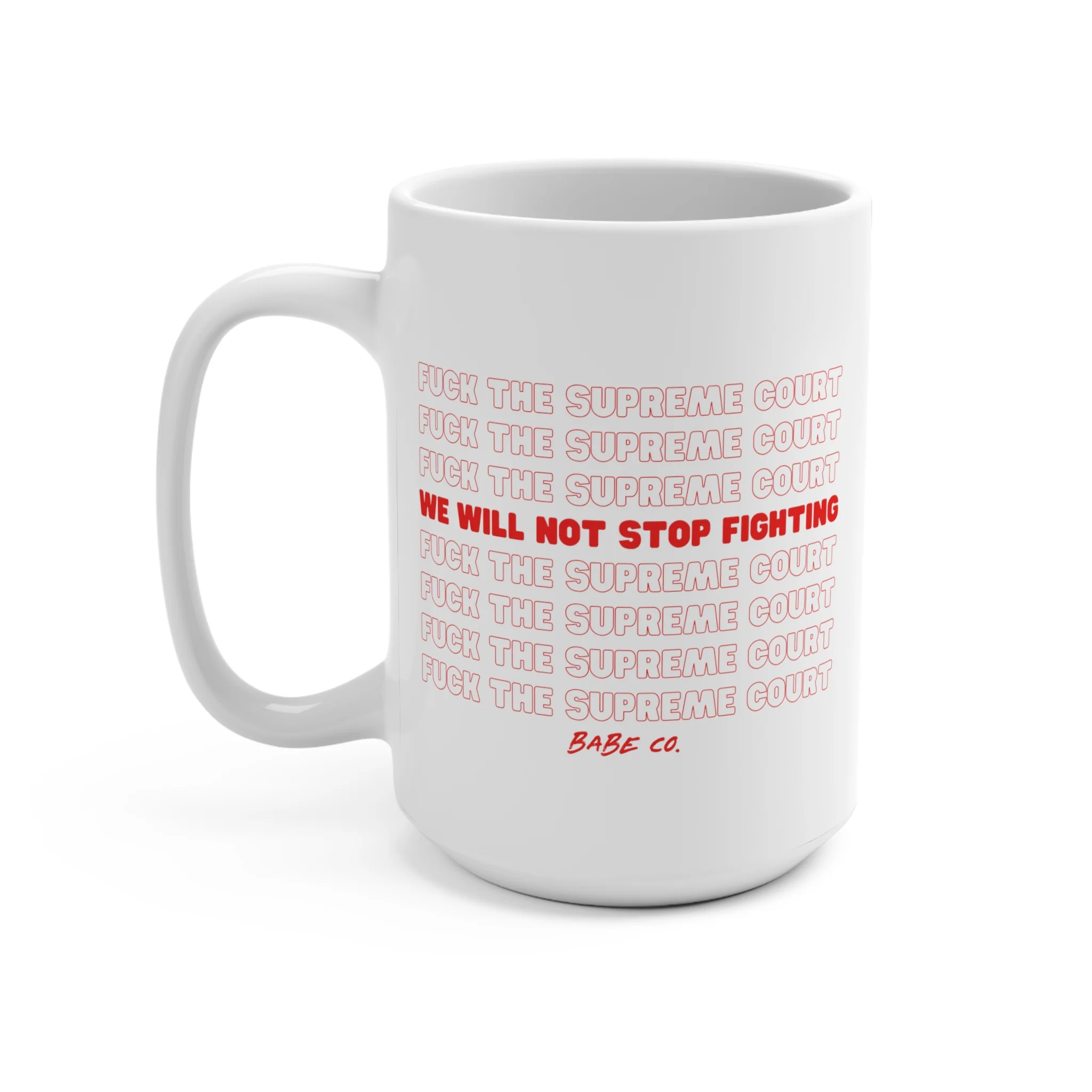 Fuck the Supreme Court - Mug 15oz - Image 3