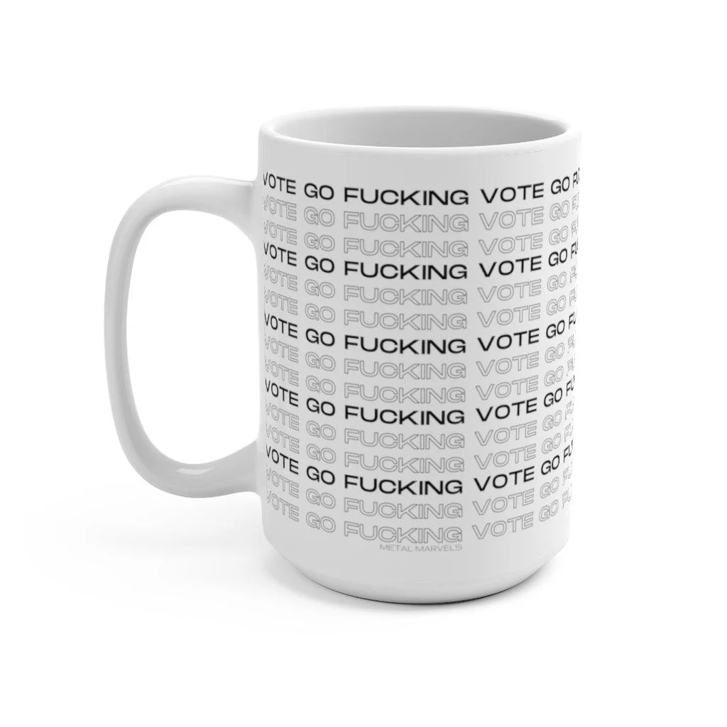 Go Fucking Vote - 15 oz Mug - Image 3