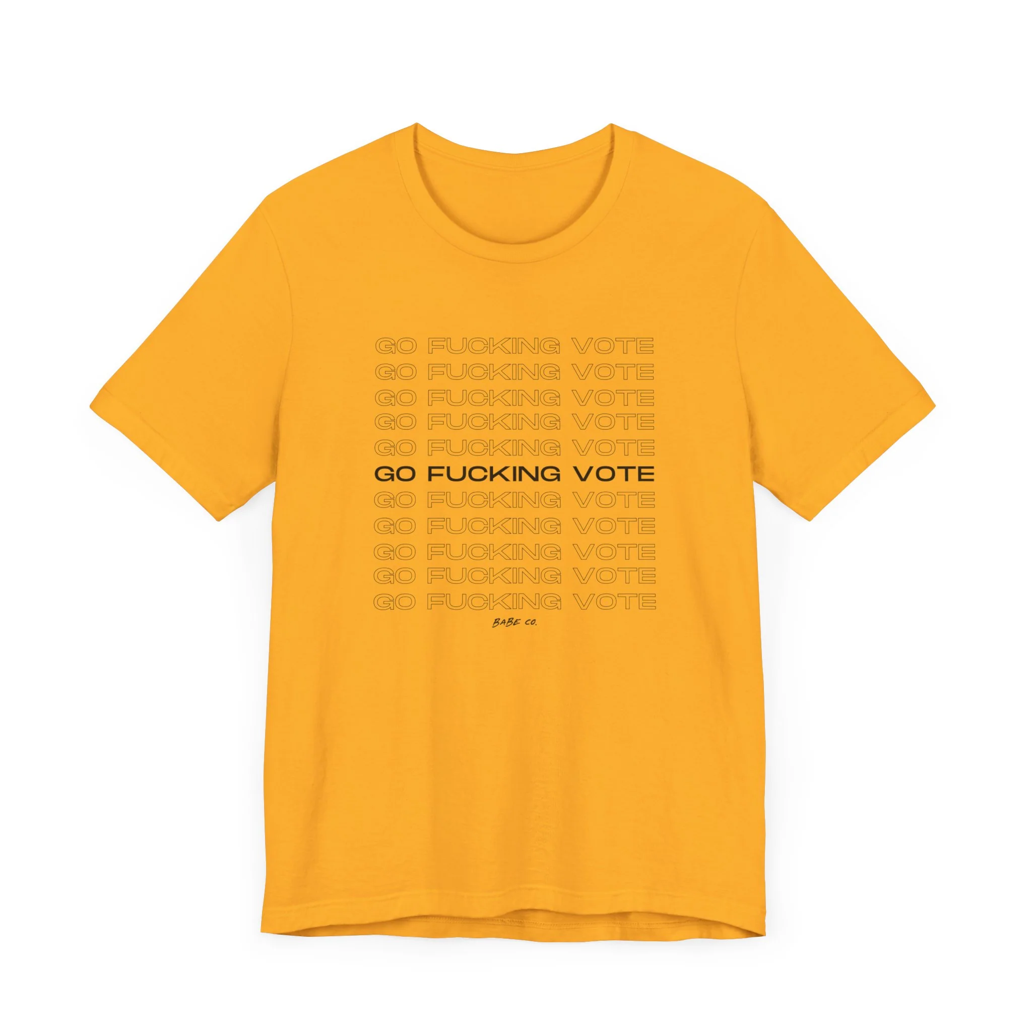 Go Fucking Vote - Unisex Tee - Image 20