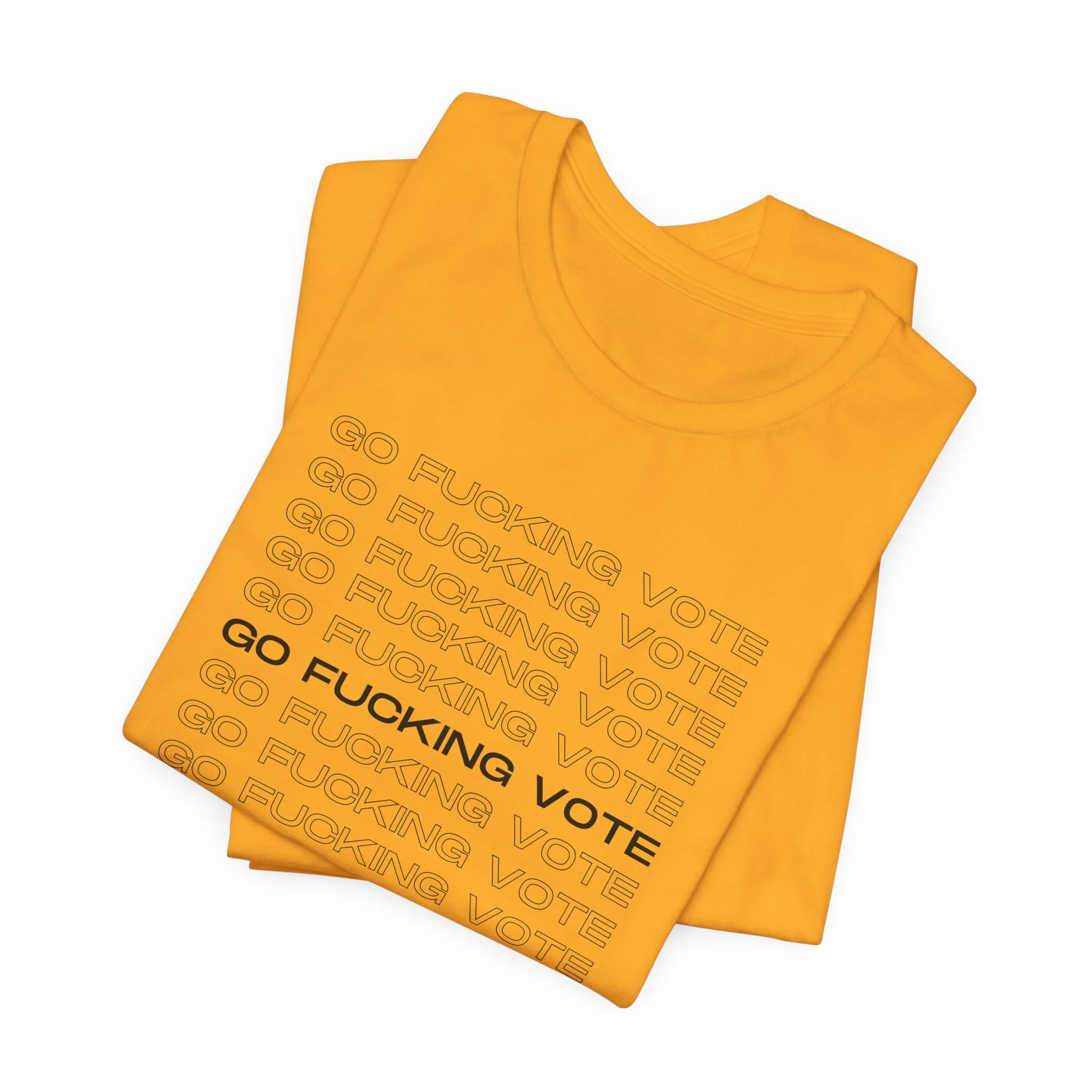Go Fucking Vote - Unisex Tee - Image 22