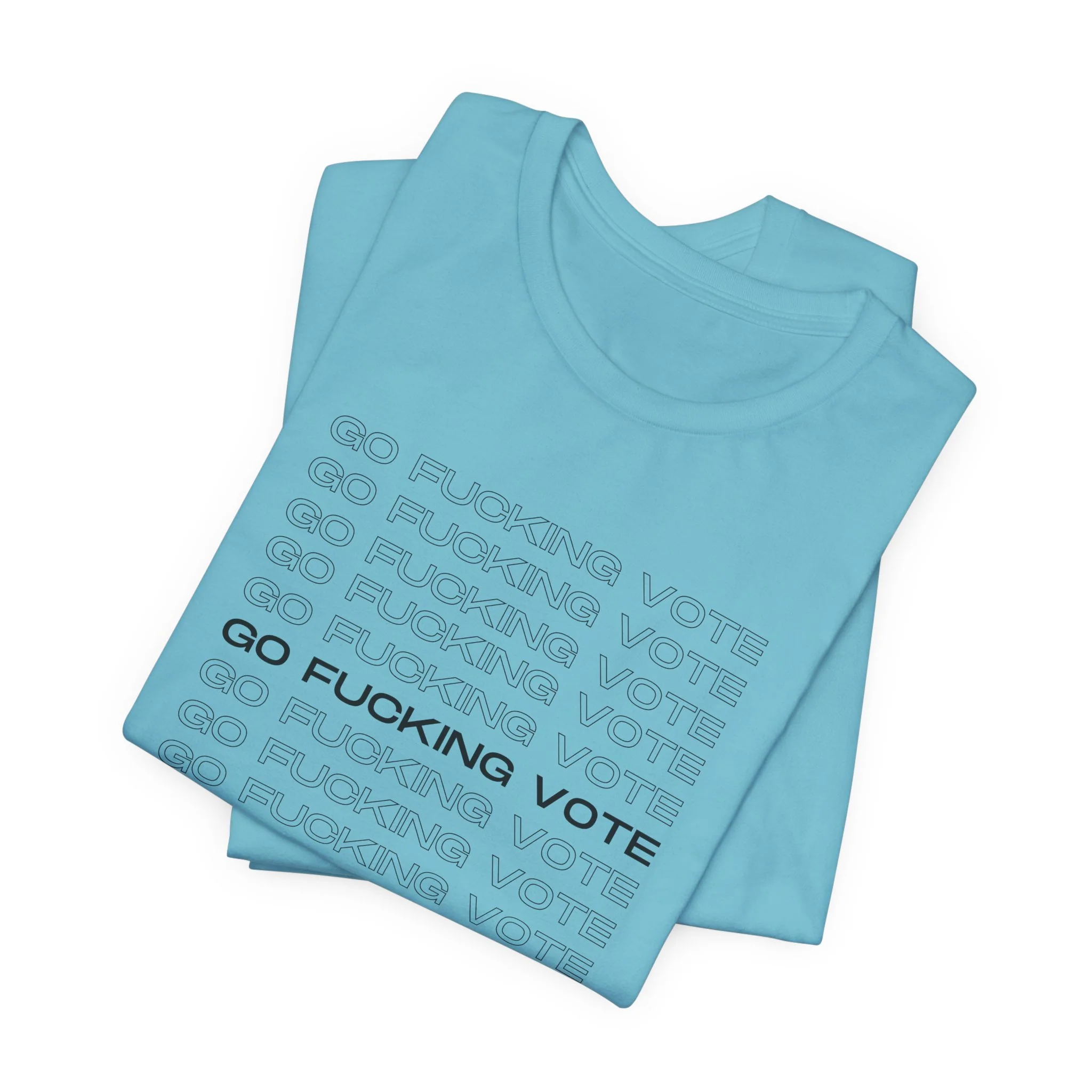 Go Fucking Vote - Unisex Tee - Image 32