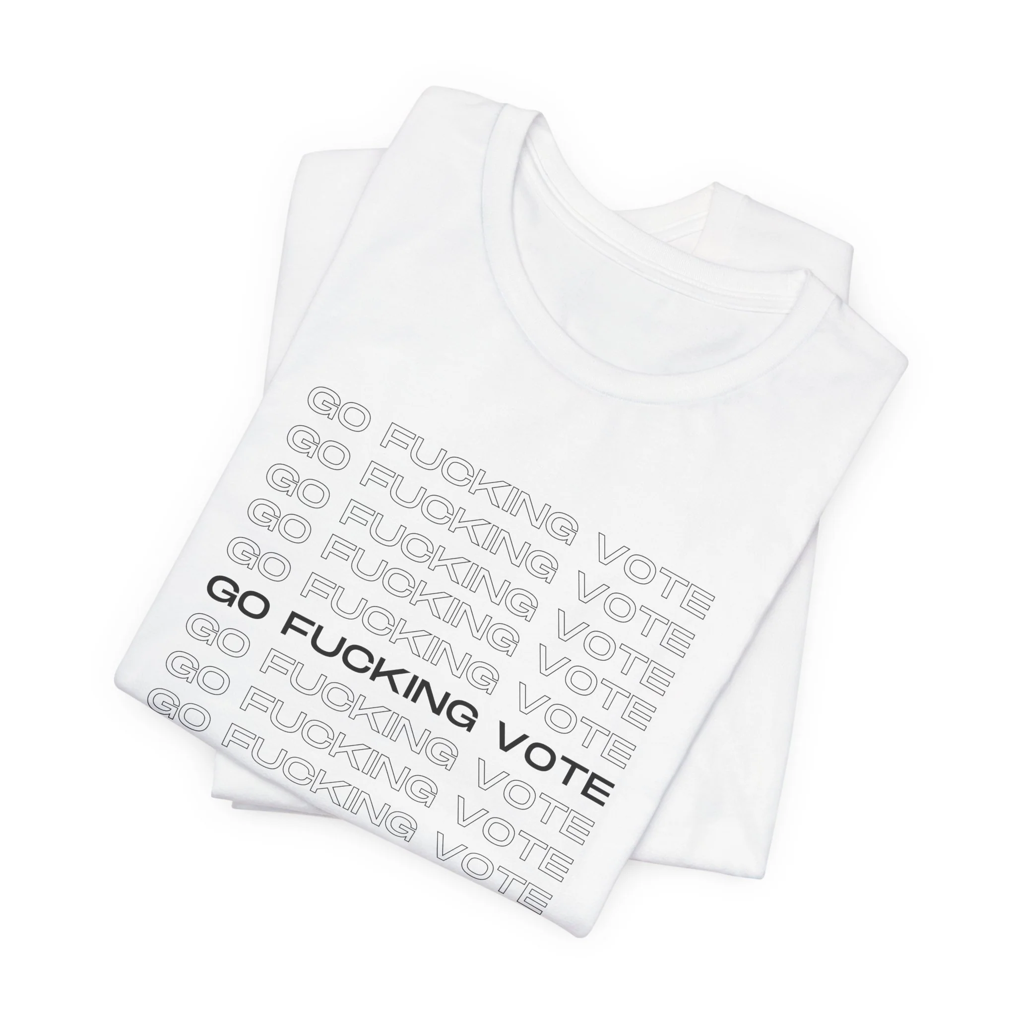 Go Fucking Vote - Unisex Tee - Image 37