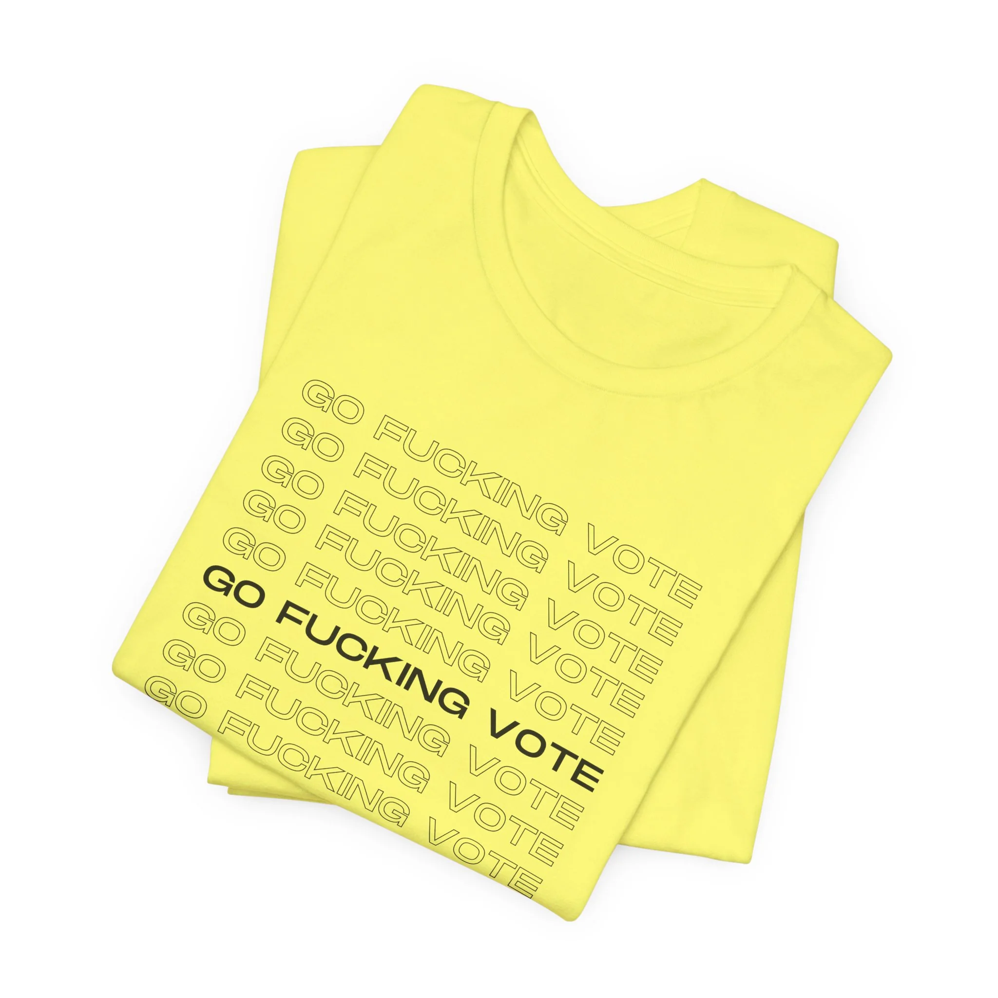 Go Fucking Vote - Unisex Tee - Image 42