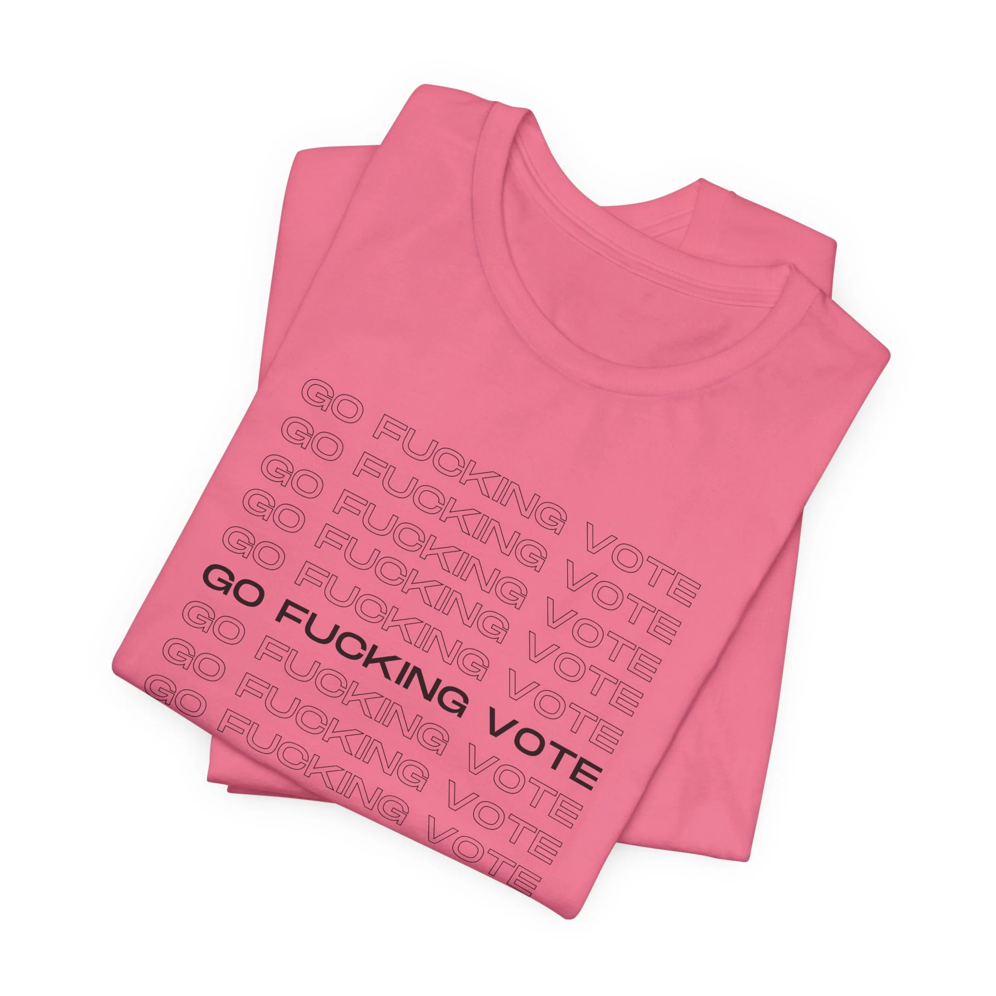 Go Fucking Vote - Unisex Tee - Image 47