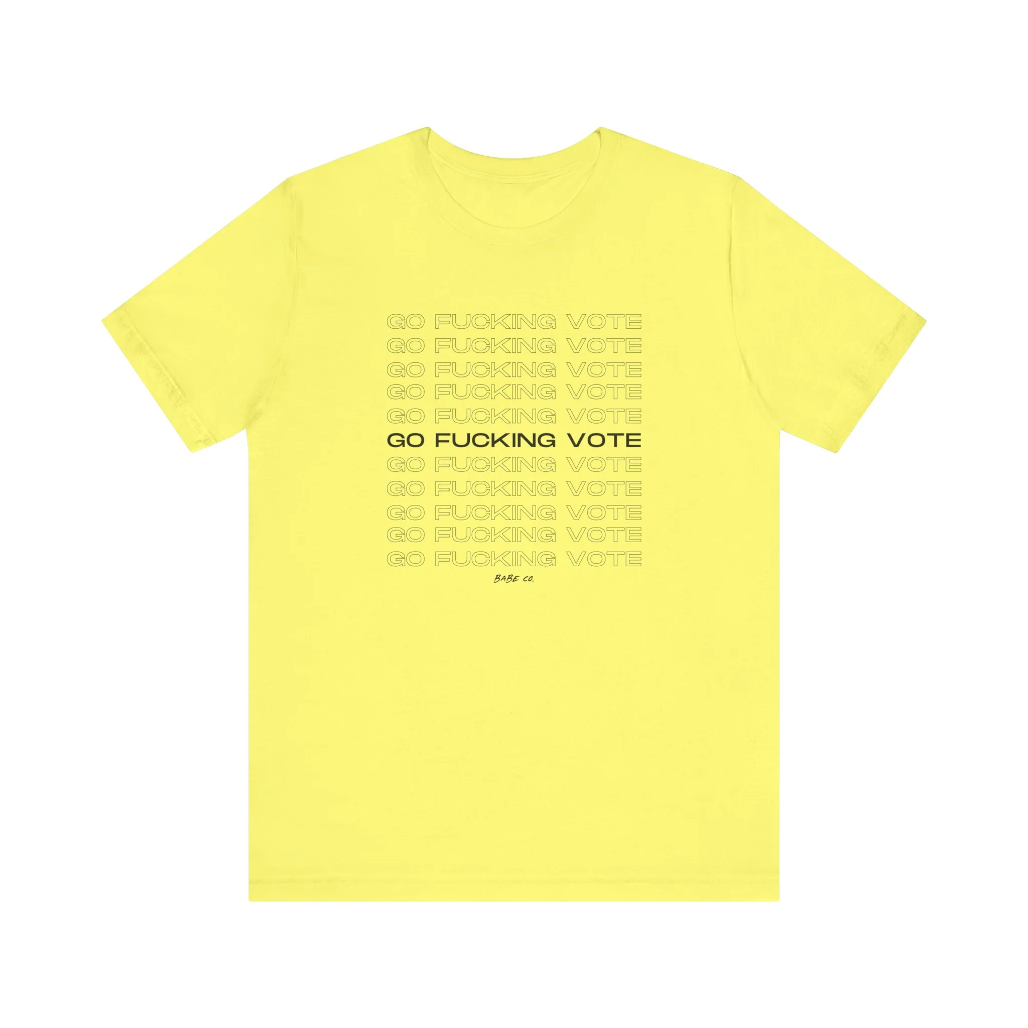 Go Fucking Vote - Unisex Tee - Image 7