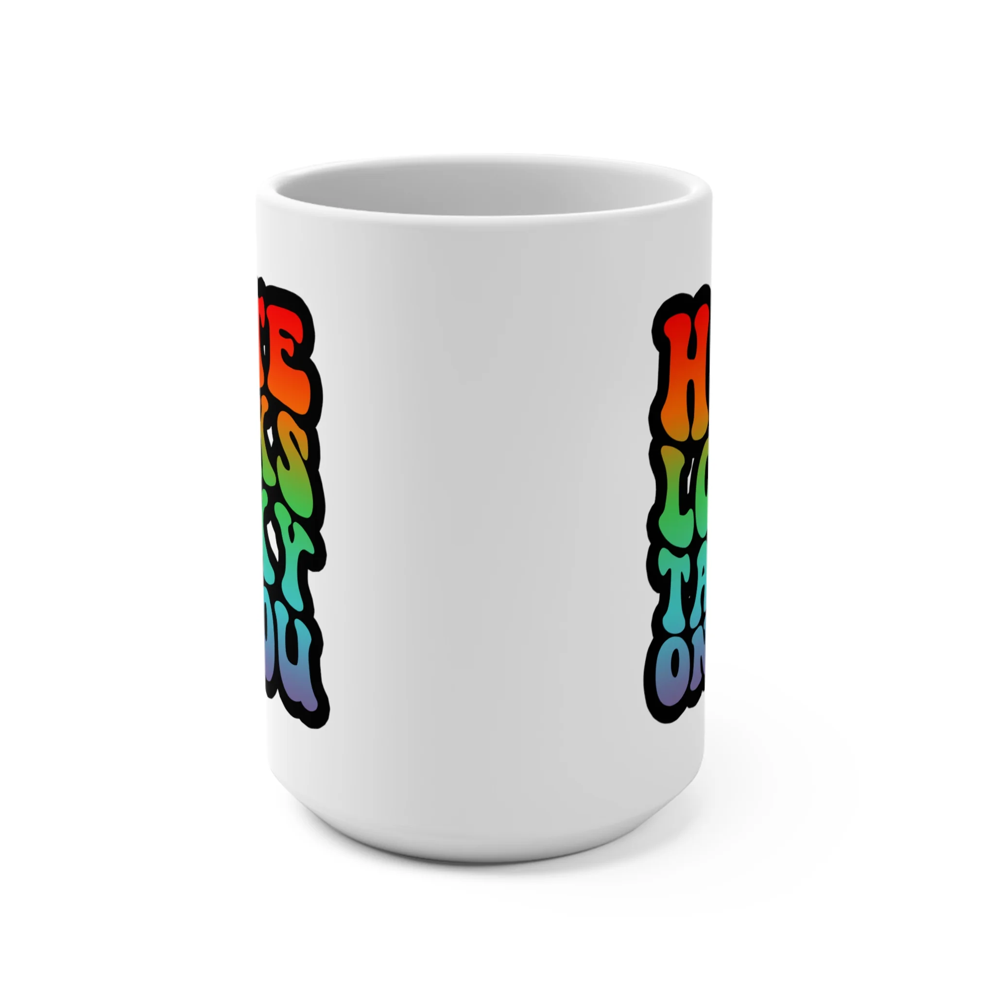 Hate Looks Tacky on You Text - Mug 15oz - Image 2