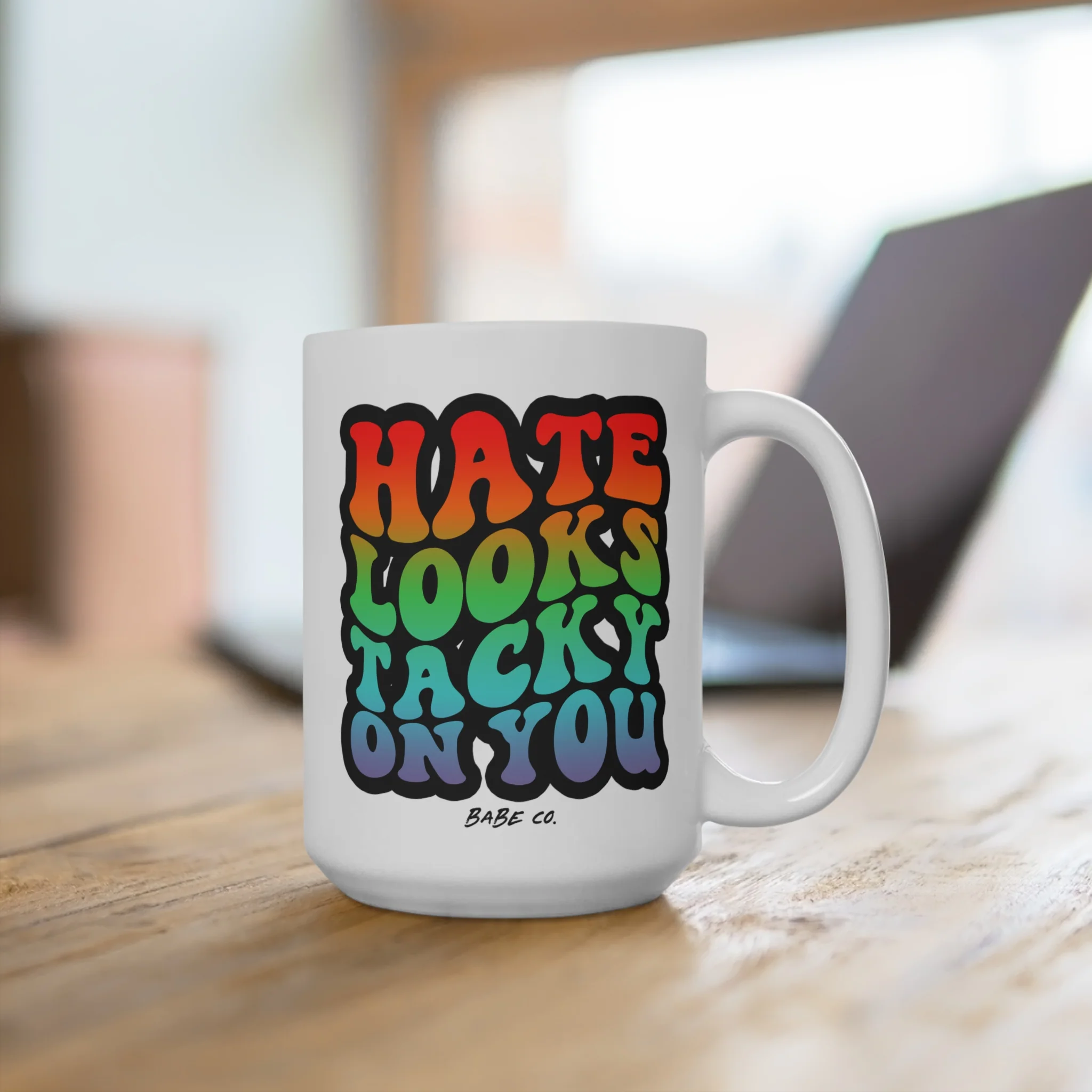 Hate Looks Tacky on You Text - Mug 15oz - Image 4