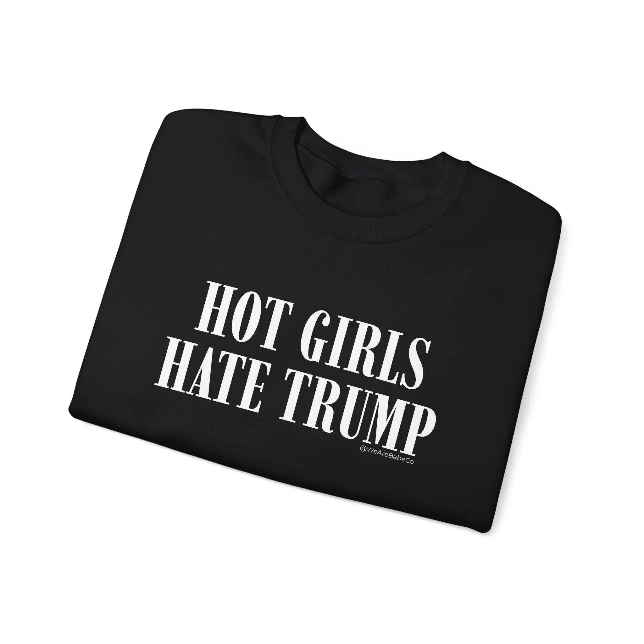 Hot Girls Hate Trump - Unisex Crewneck Sweatshirt - Image 10