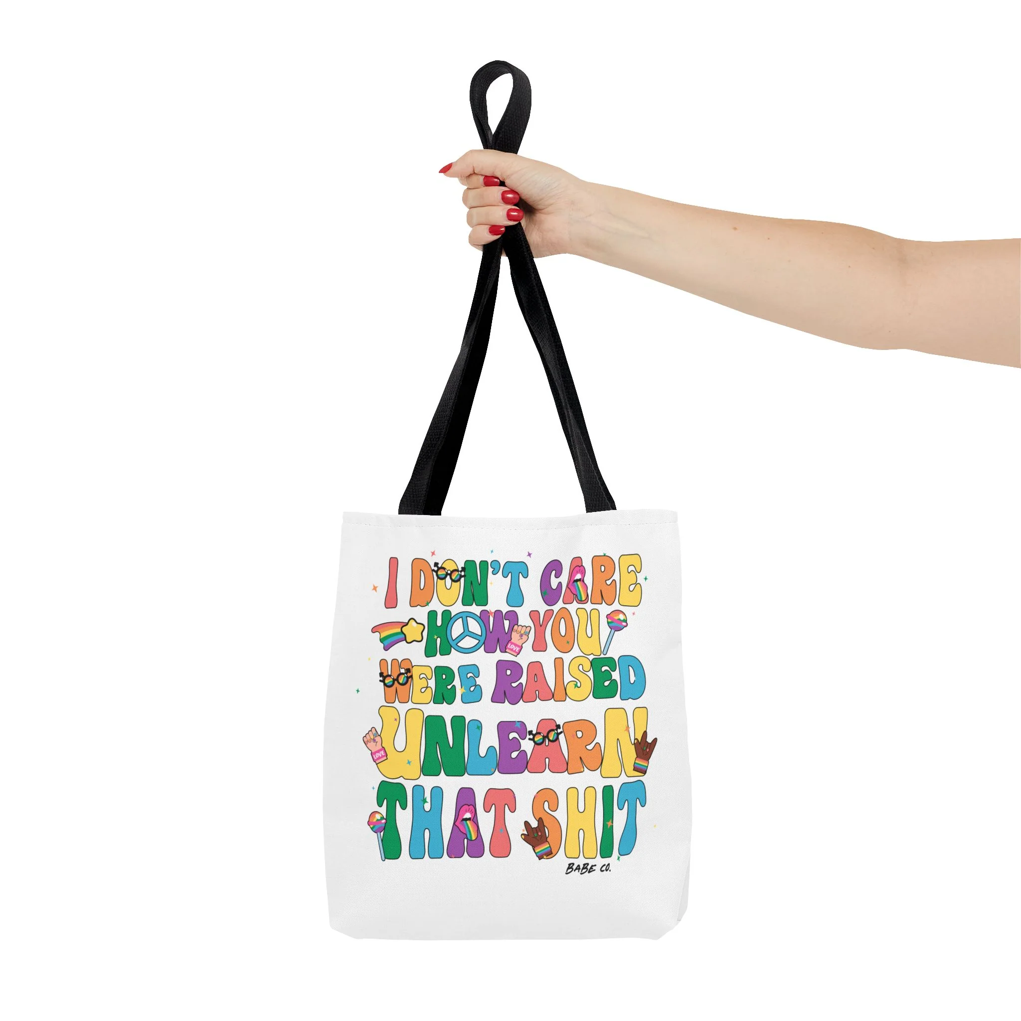 I Don't Care How You Were Raised Unearn That Shit - Tote Bag - Image 6