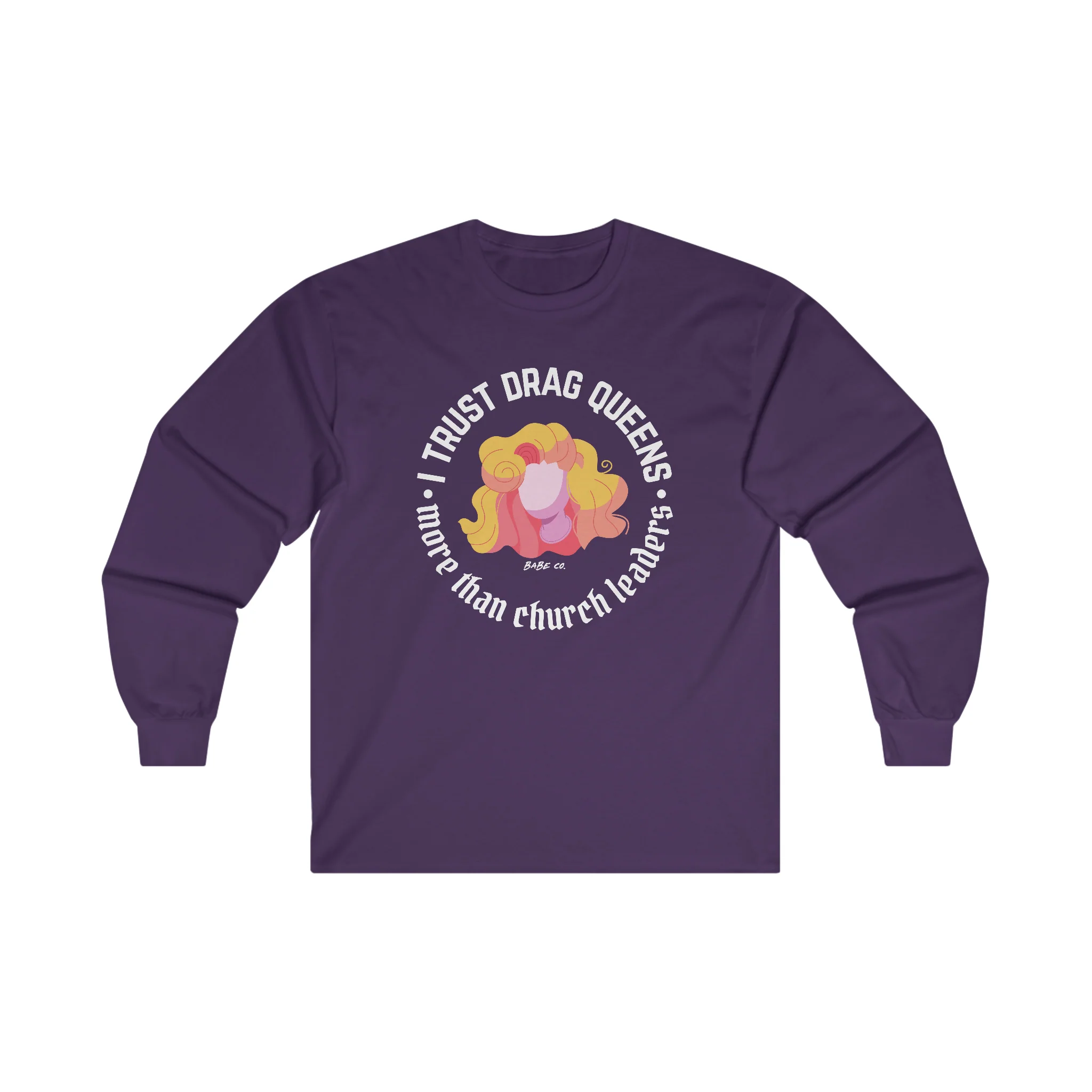 I Trust Drag Queens More Than Church Leaders - Long Sleeve Tee - Image 11