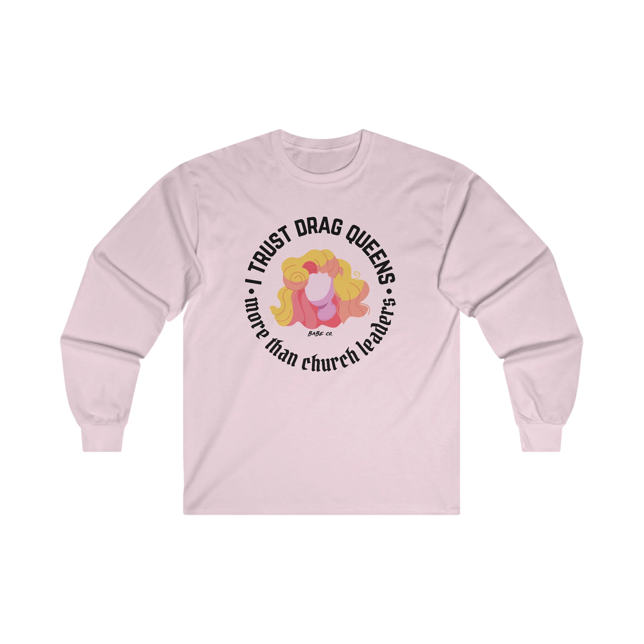 I Trust Drag Queens More Than Church Leaders - Long Sleeve Tee - Image 3