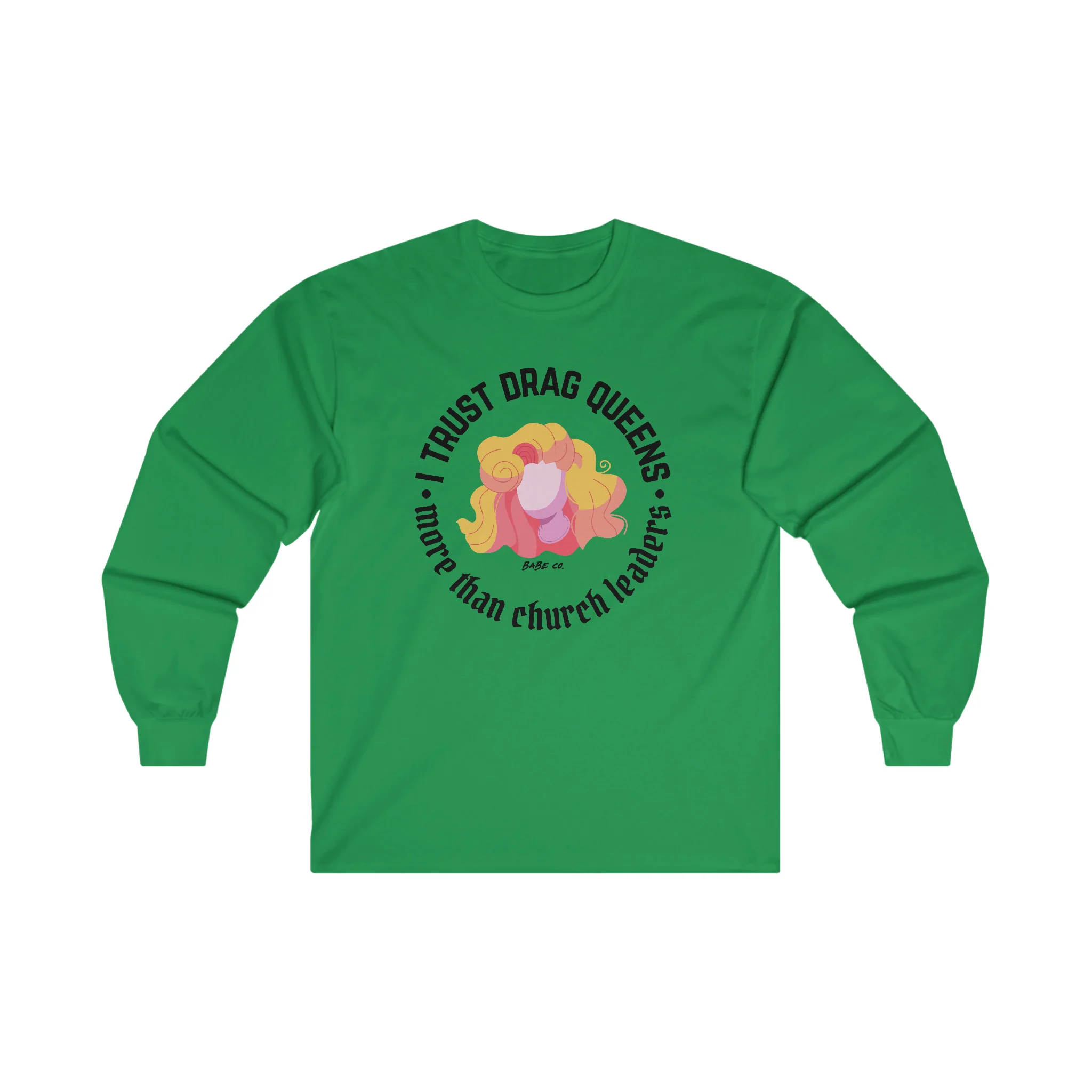 I Trust Drag Queens More Than Church Leaders - Long Sleeve Tee - Image 5