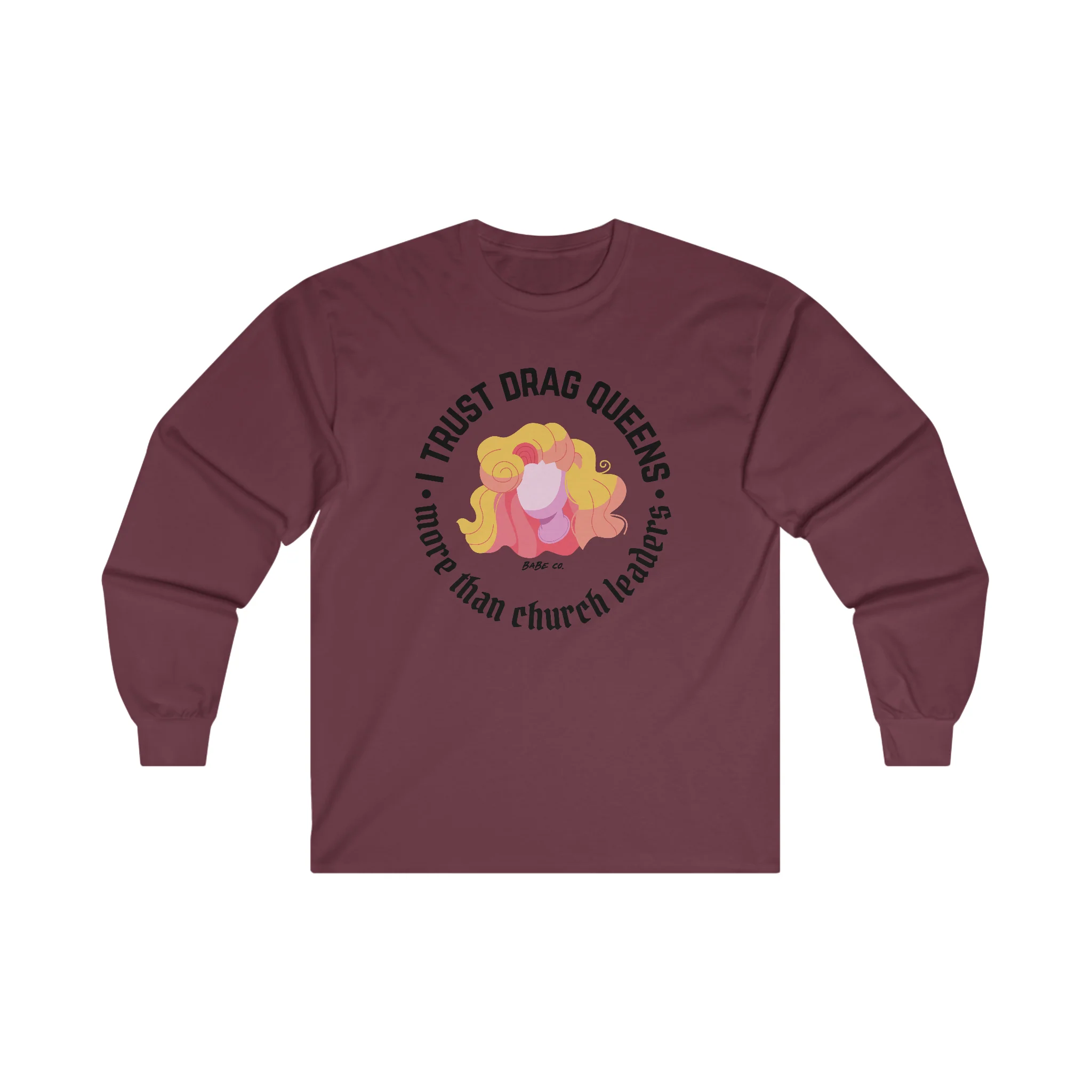 I Trust Drag Queens More Than Church Leaders - Long Sleeve Tee - Image 7