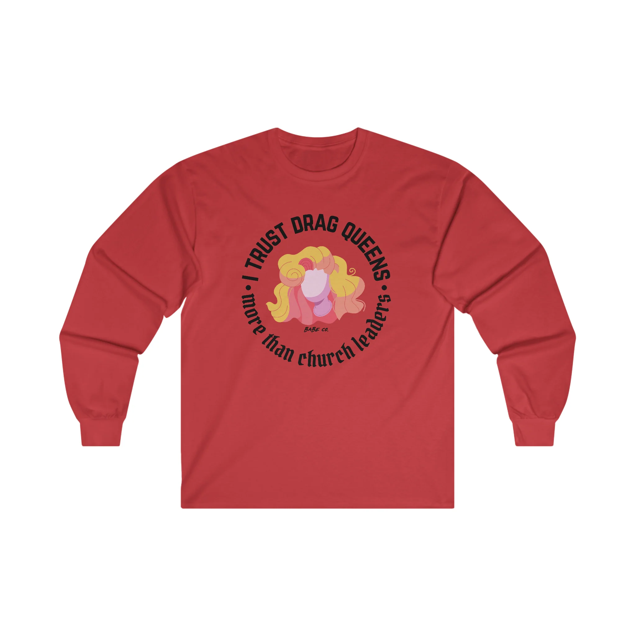 I Trust Drag Queens More Than Church Leaders - Long Sleeve Tee - Image 8