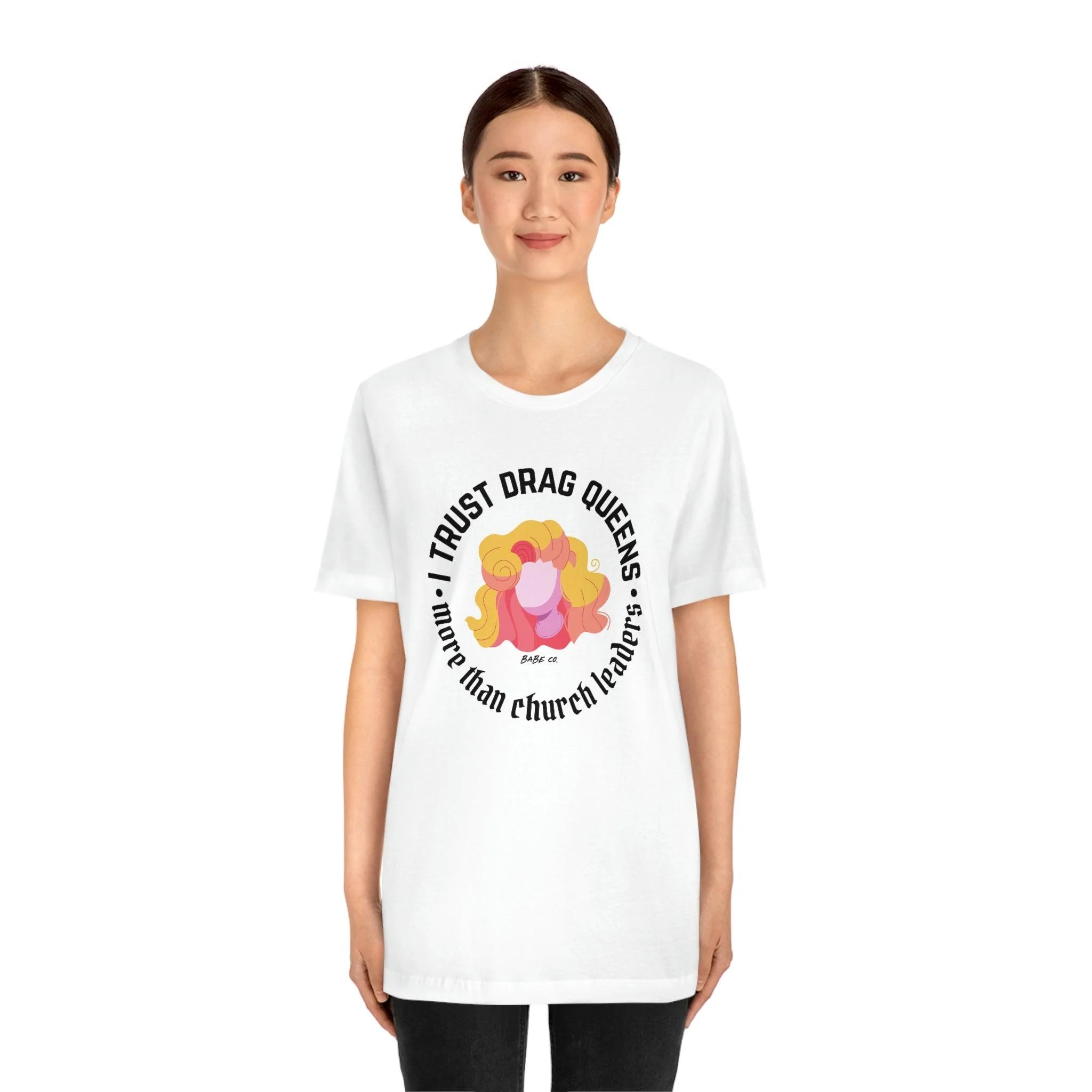 I Trust Drag Queens More Than Church Leaders - Unisex Tee - Image 11