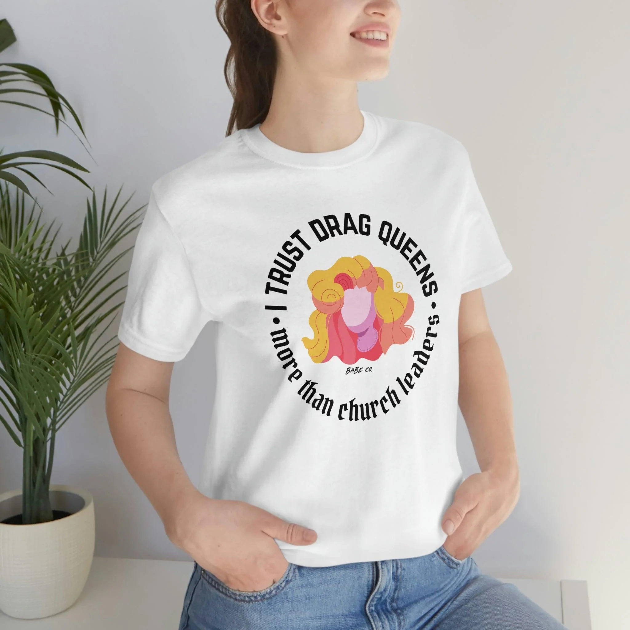 I Trust Drag Queens More Than Church Leaders - Unisex Tee - Image 15