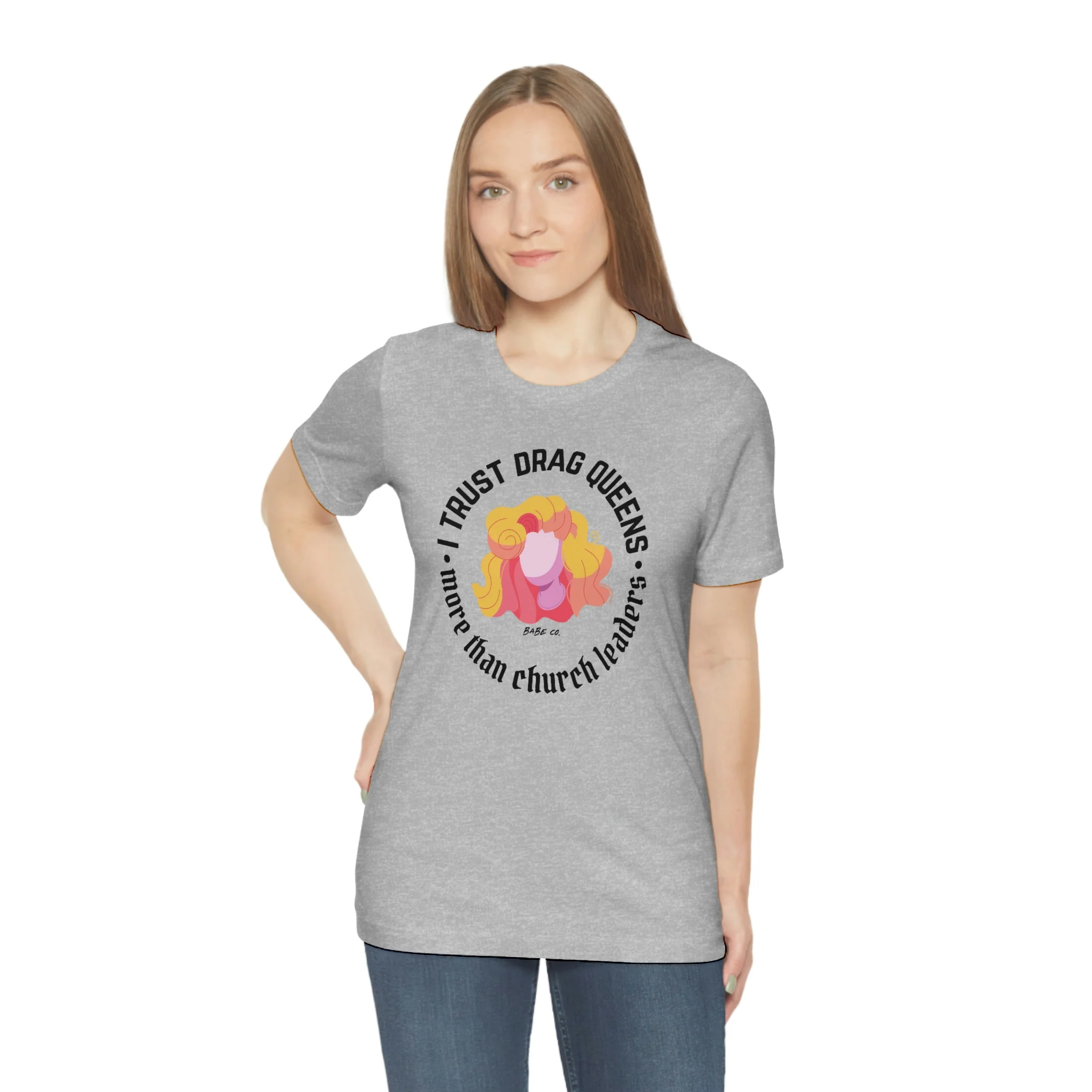 I Trust Drag Queens More Than Church Leaders - Unisex Tee - Image 58
