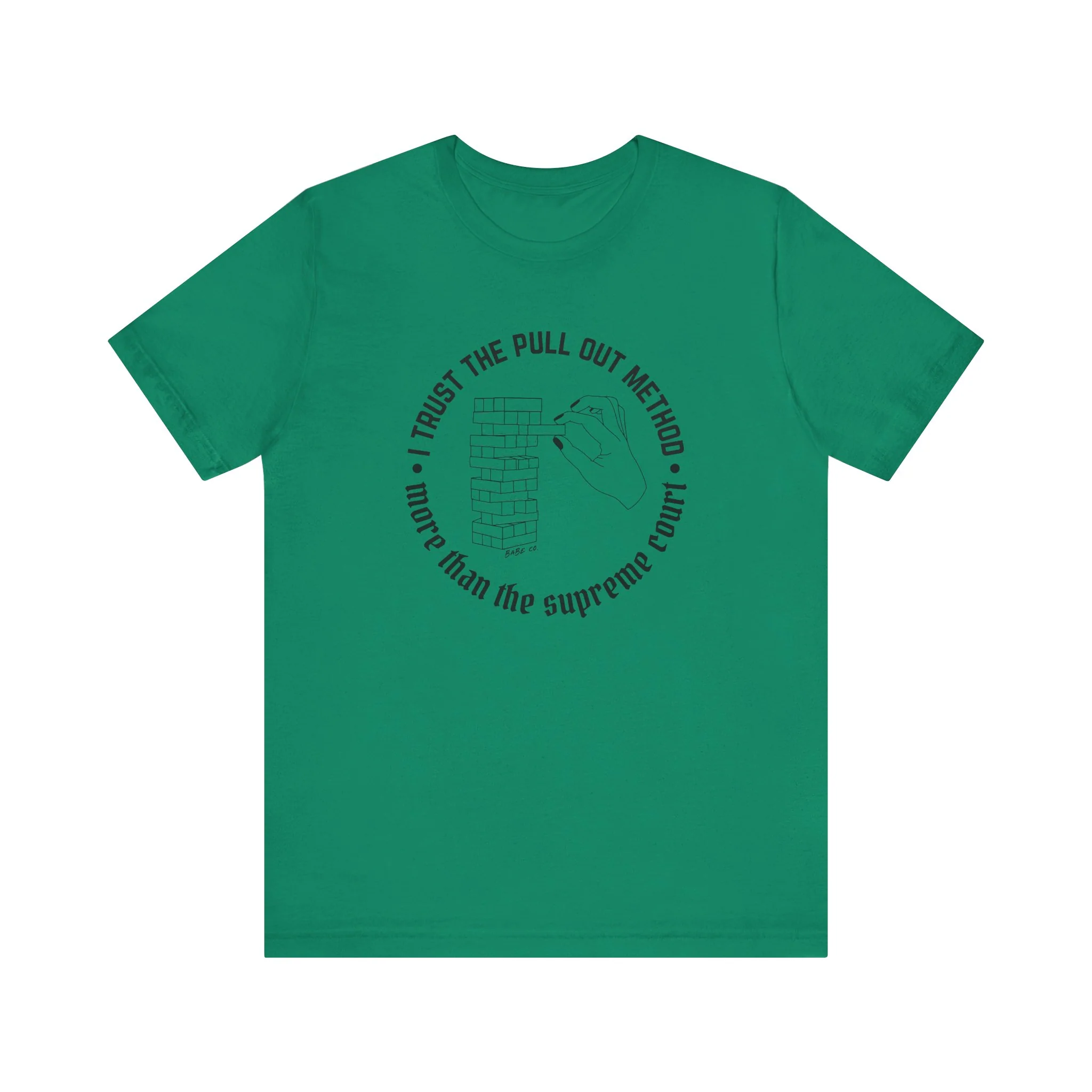 I Trust the Pull Out Method More Than the Supreme Court - Unisex Tee - Image 4
