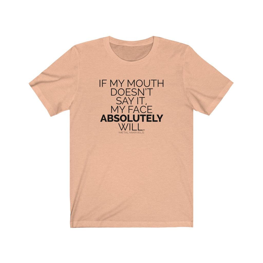 If My Mouth Doesn't Say It - Unisex Tee - Image 4