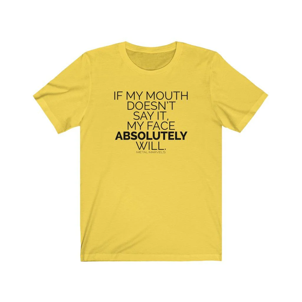 If My Mouth Doesn't Say It - Unisex Tee - Image 5
