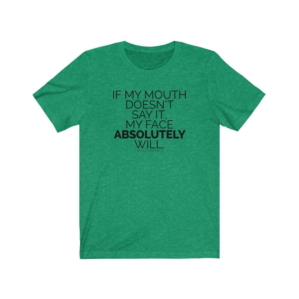 If My Mouth Doesn't Say It - Unisex Tee - Image 6