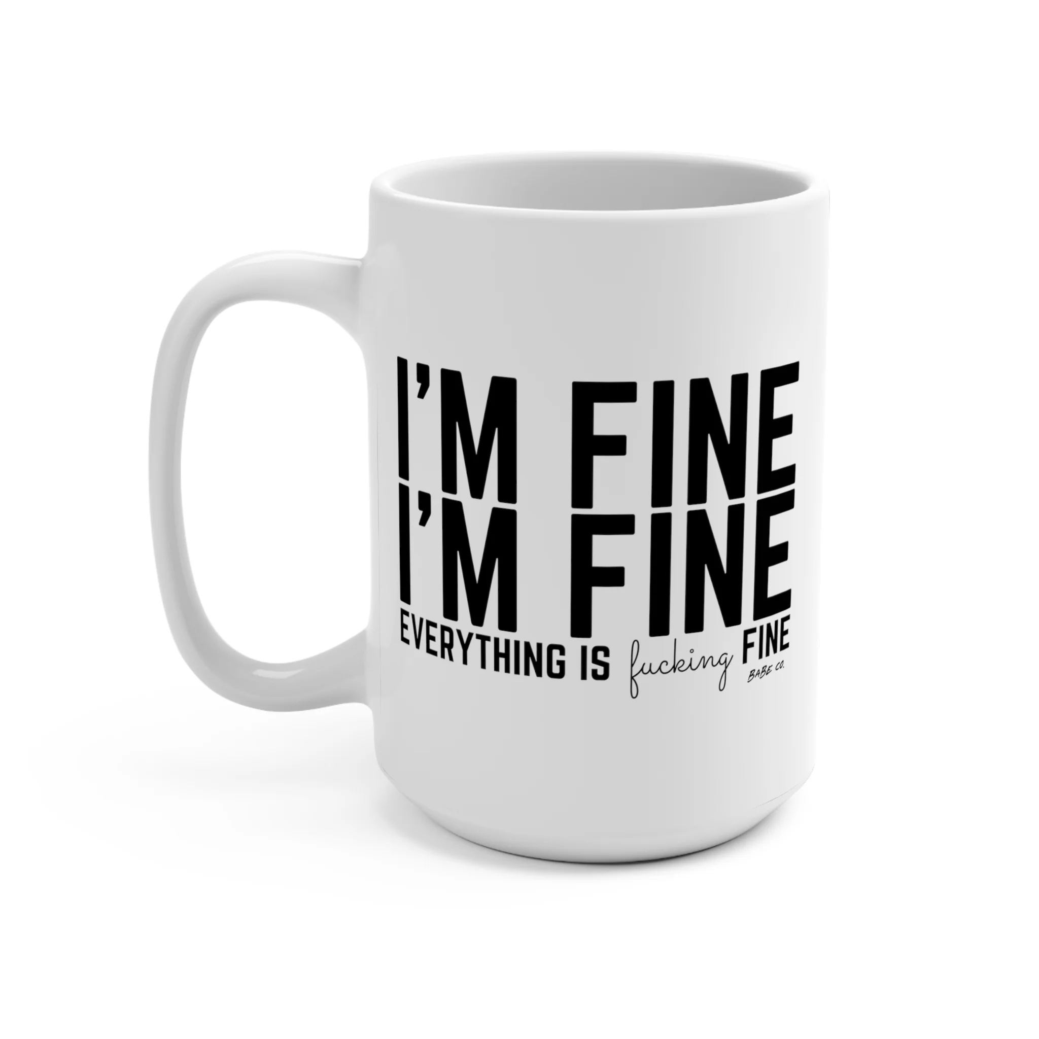 I'm Fine 15 oz Mug - Image 3