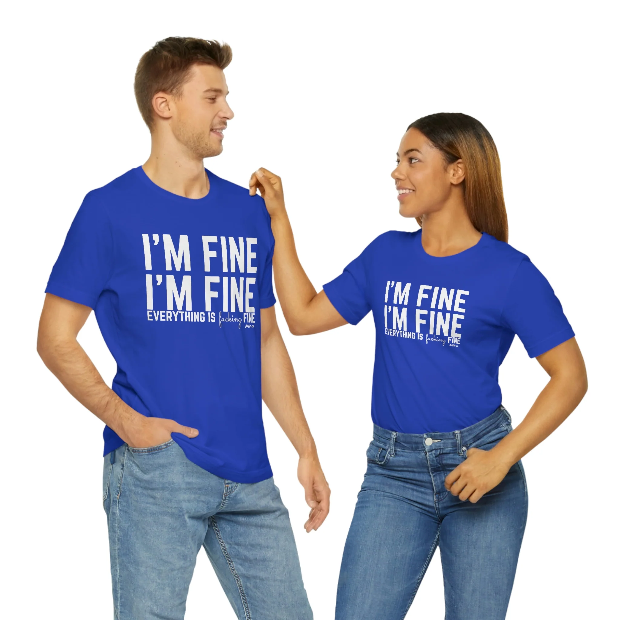 I'm Fine - Unisex Tee - Image 108