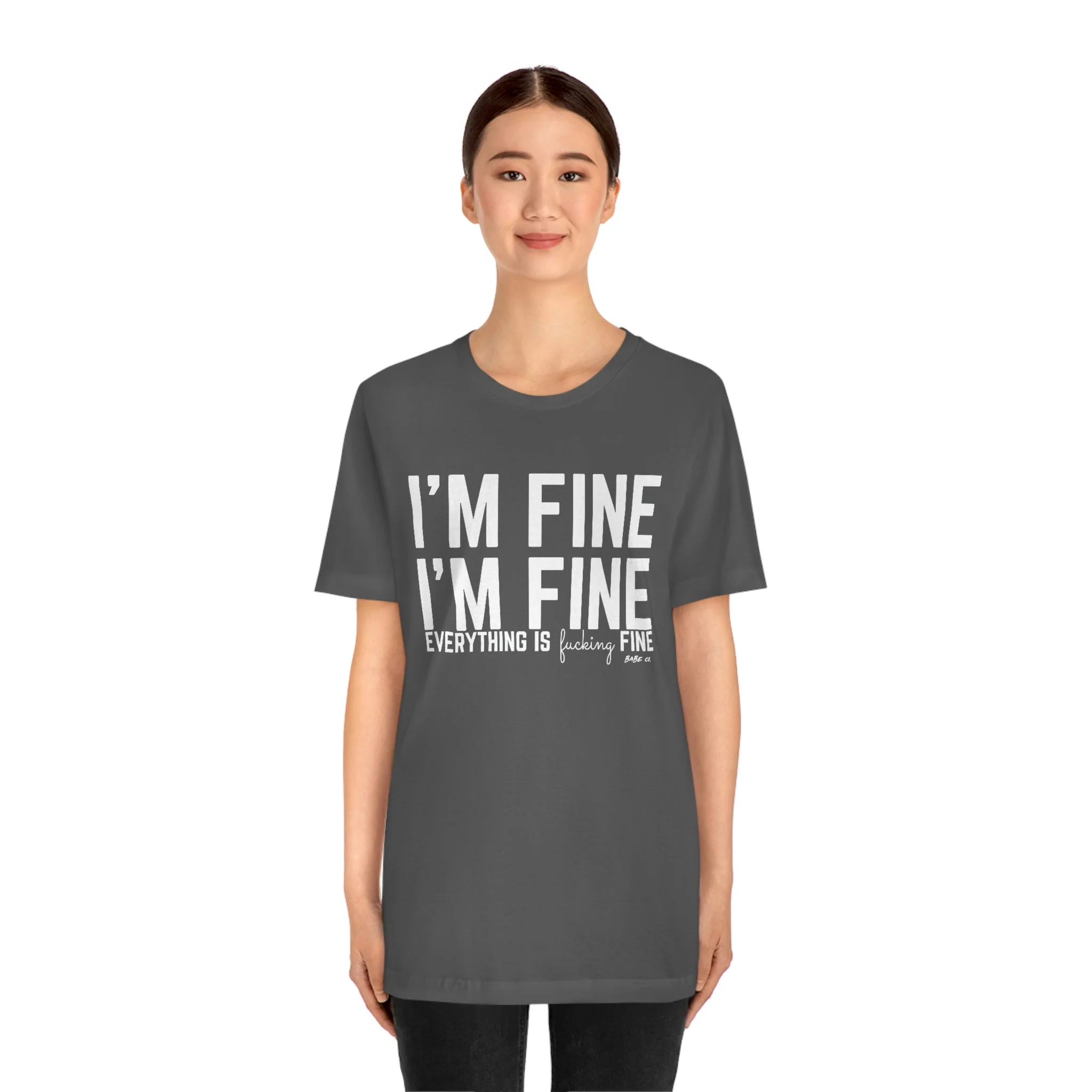 I'm Fine - Unisex Tee - Image 110