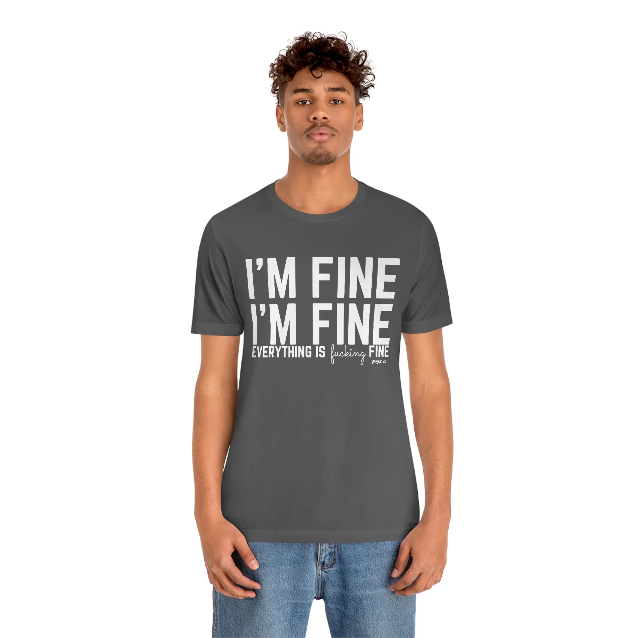 I'm Fine - Unisex Tee - Image 111