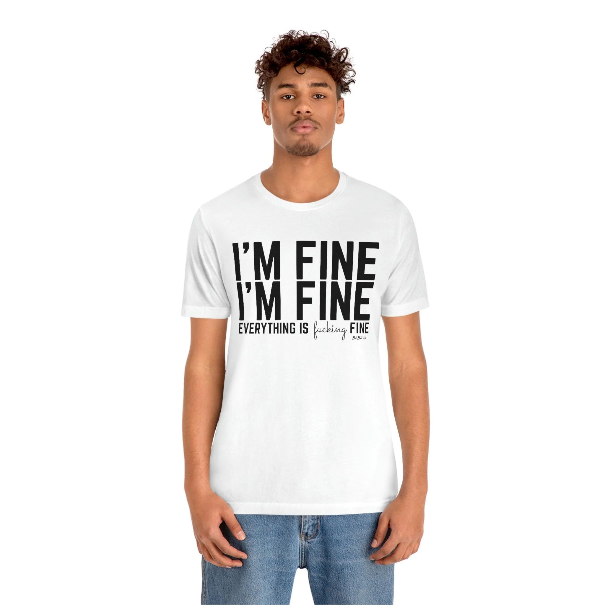 I'm Fine - Unisex Tee - Image 12