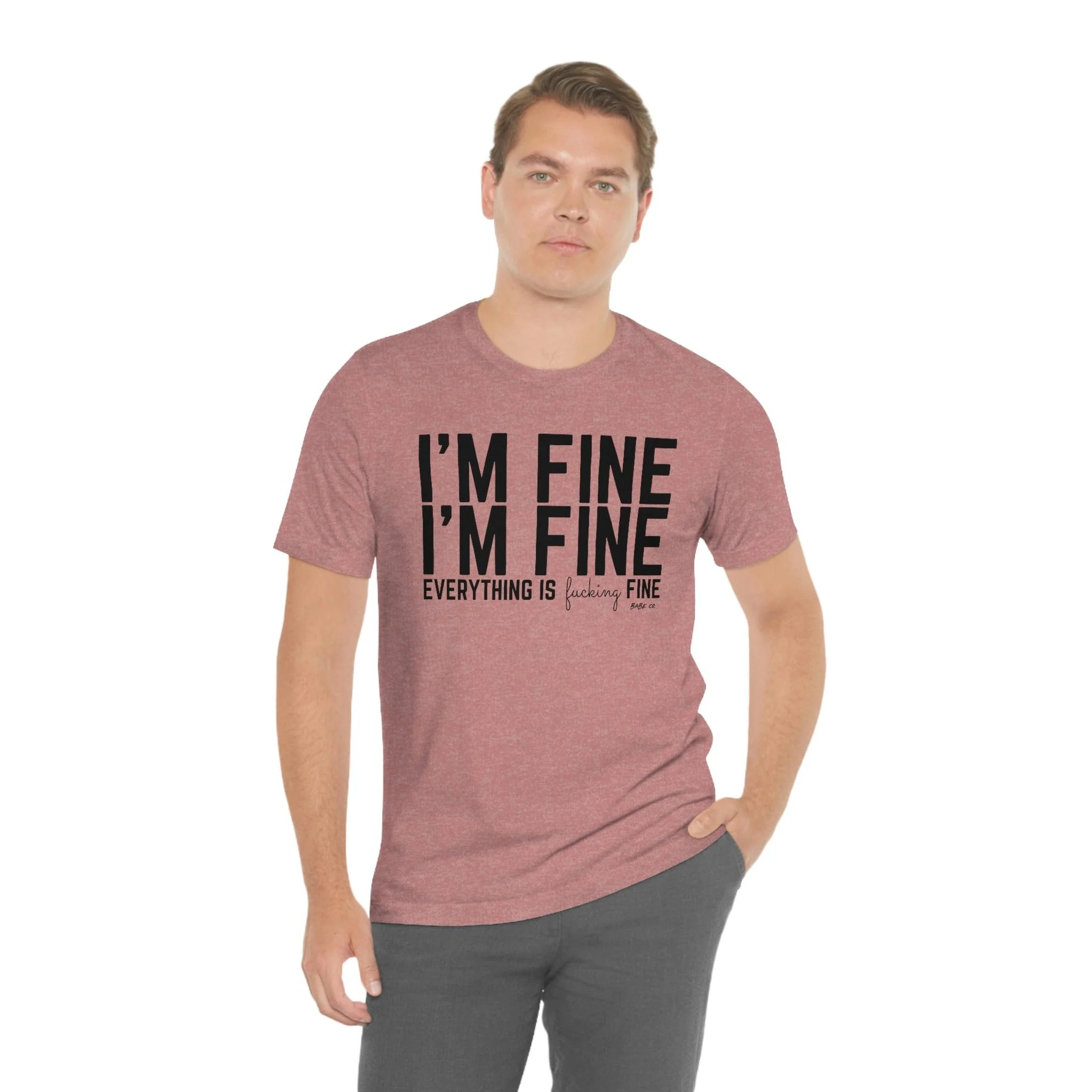 I'm Fine - Unisex Tee - Image 23