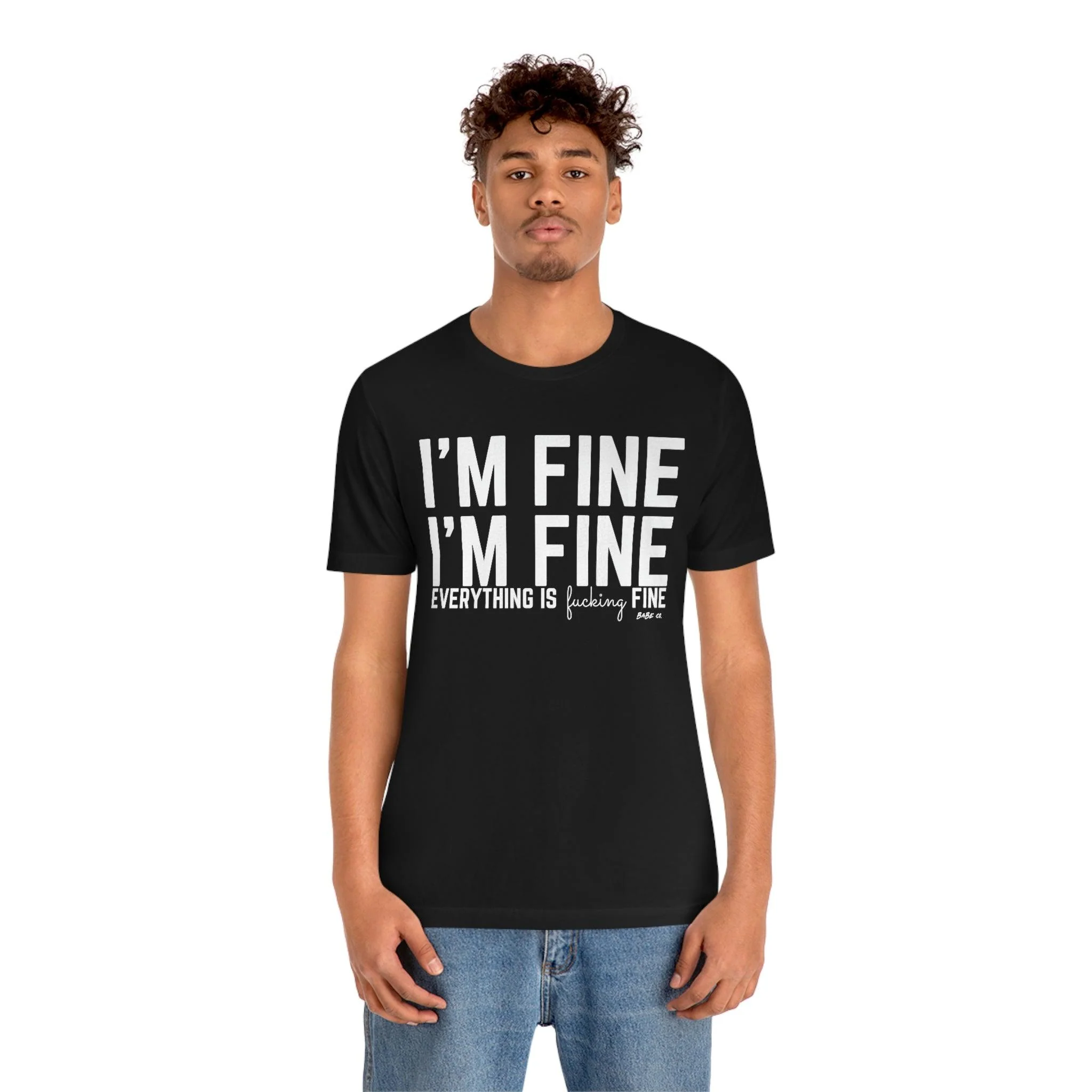 I'm Fine - Unisex Tee - Image 30