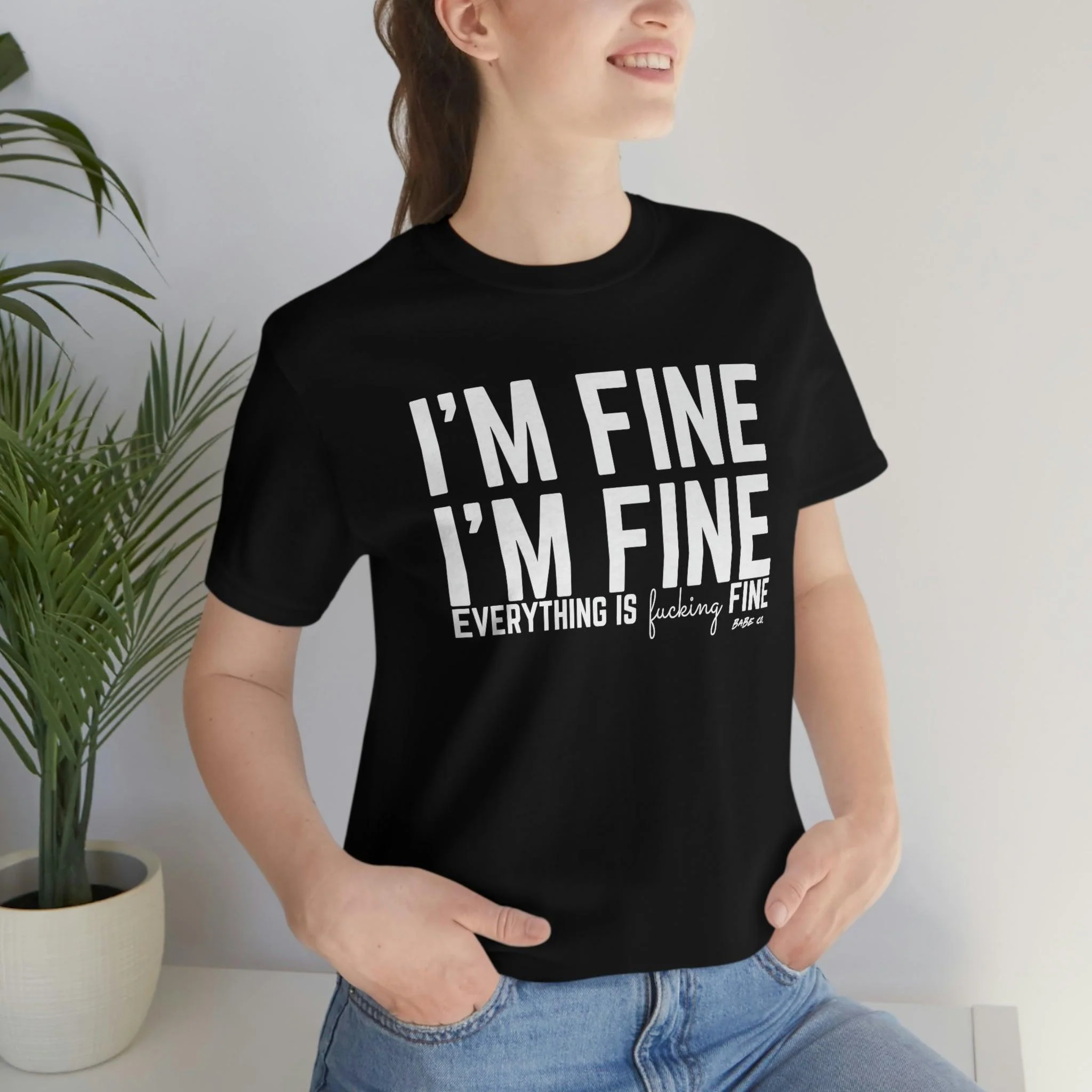 I'm Fine - Unisex Tee - Image 33