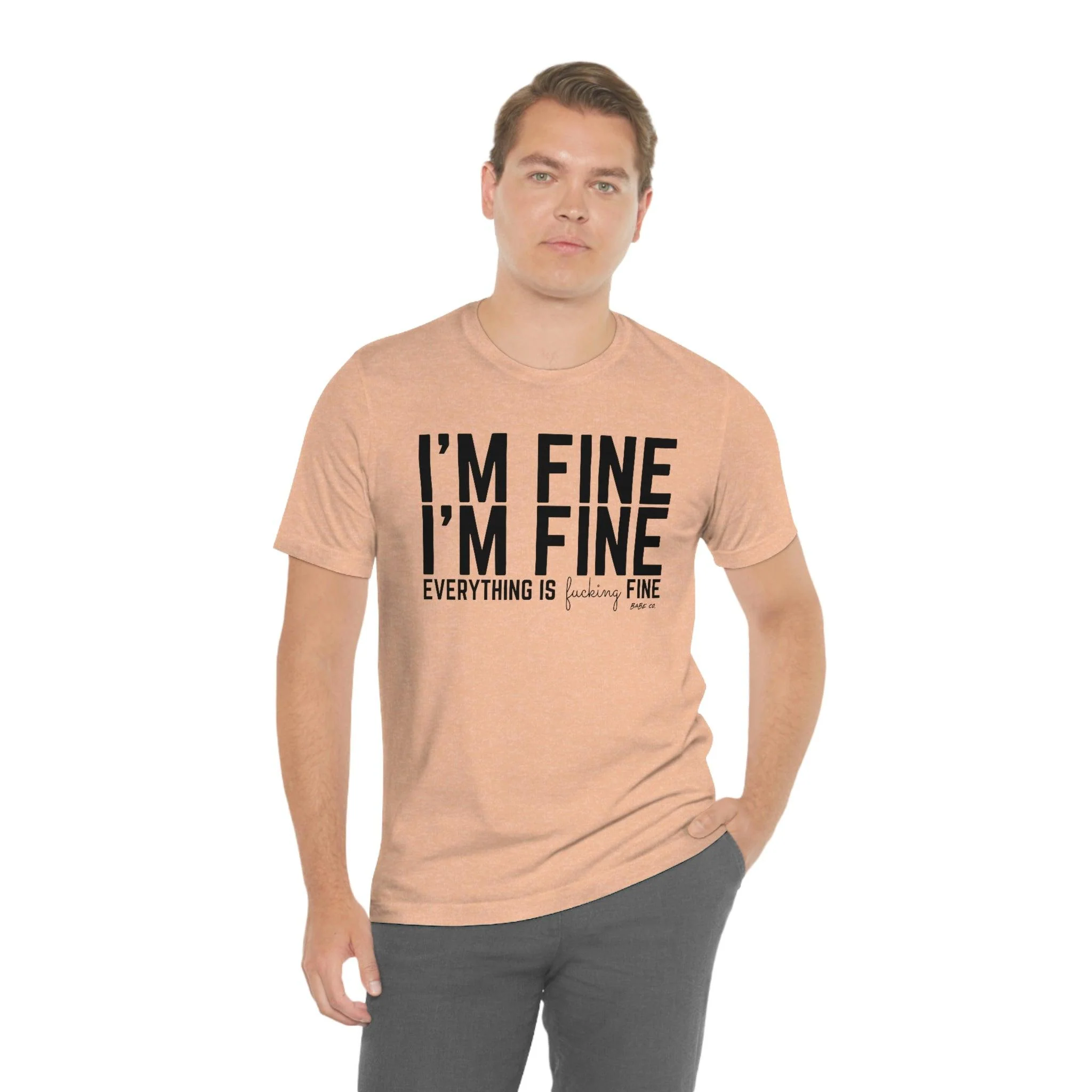 I'm Fine - Unisex Tee - Image 41