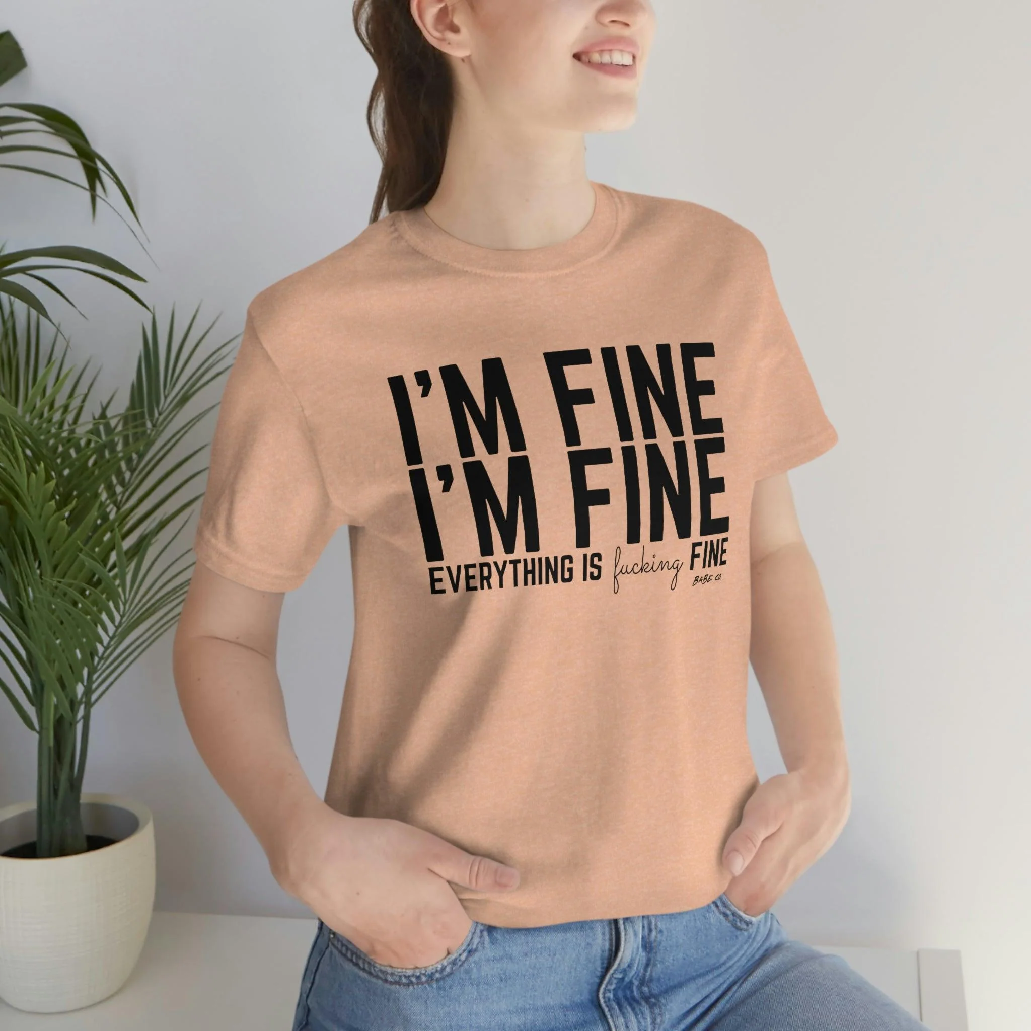 I'm Fine - Unisex Tee - Image 42