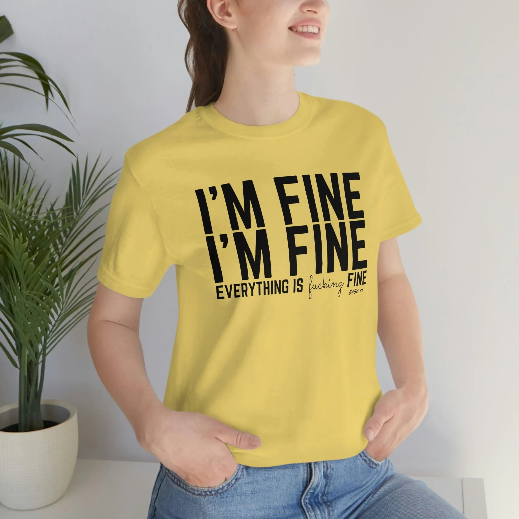 I'm Fine - Unisex Tee - Image 51
