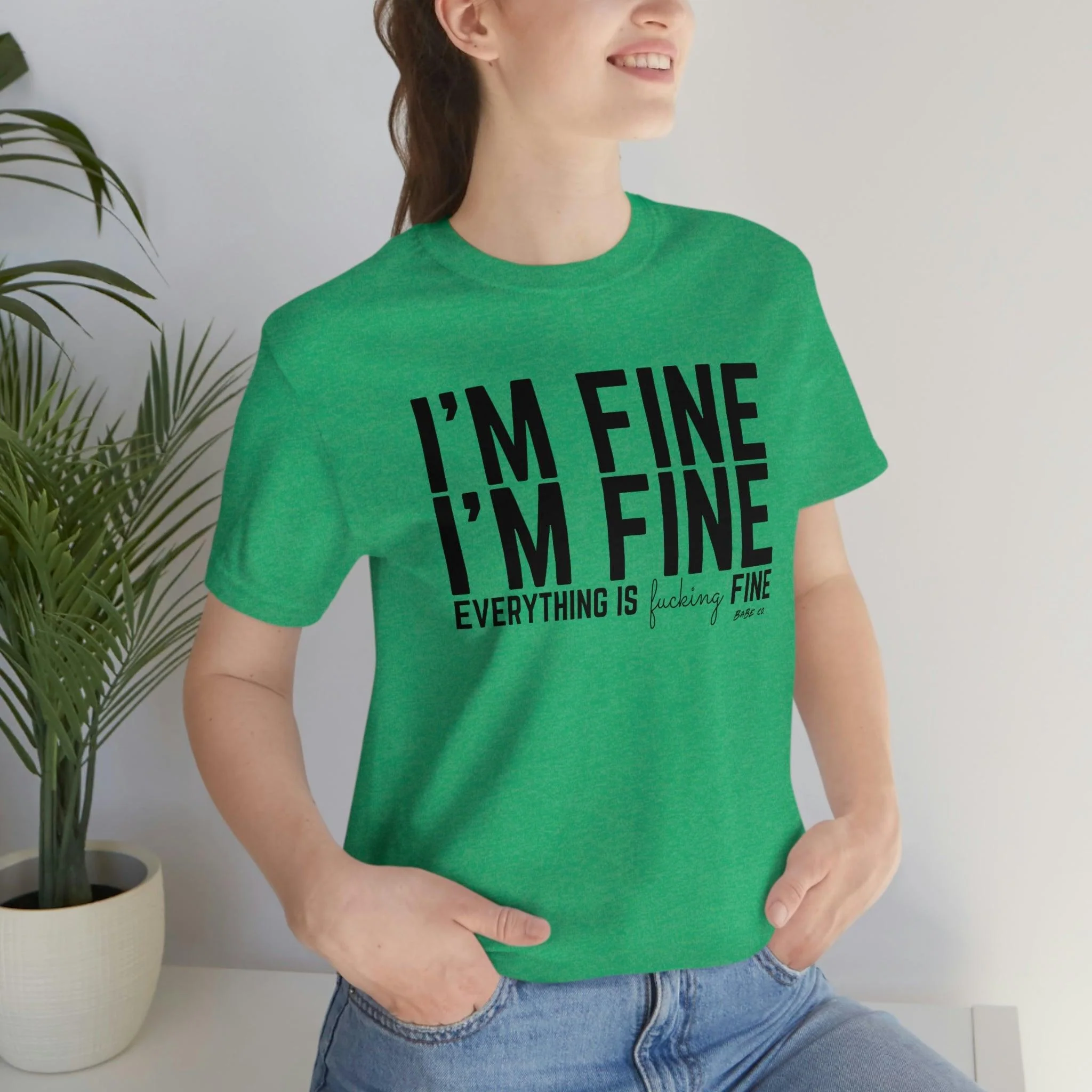 I'm Fine - Unisex Tee - Image 60
