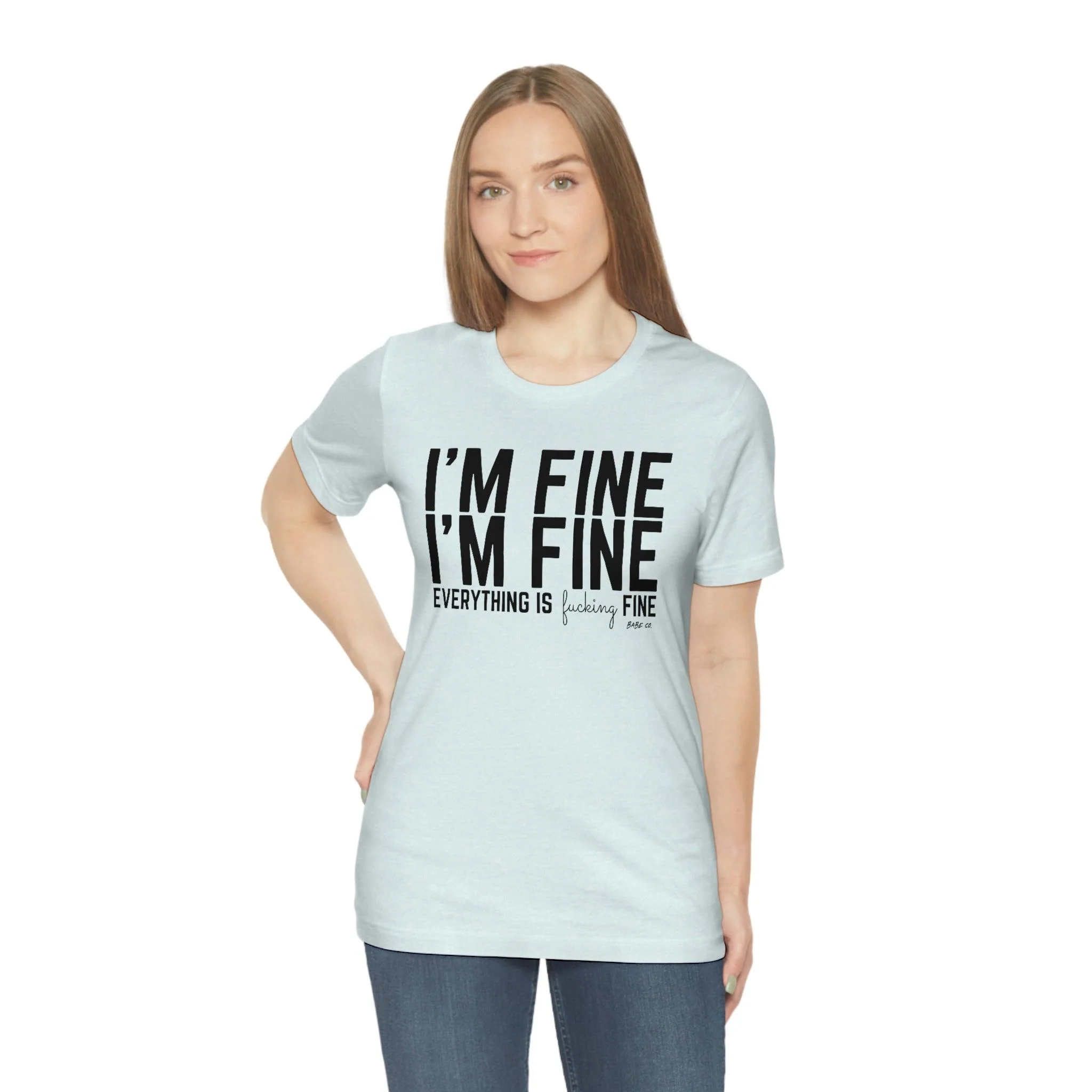 I'm Fine - Unisex Tee - Image 67