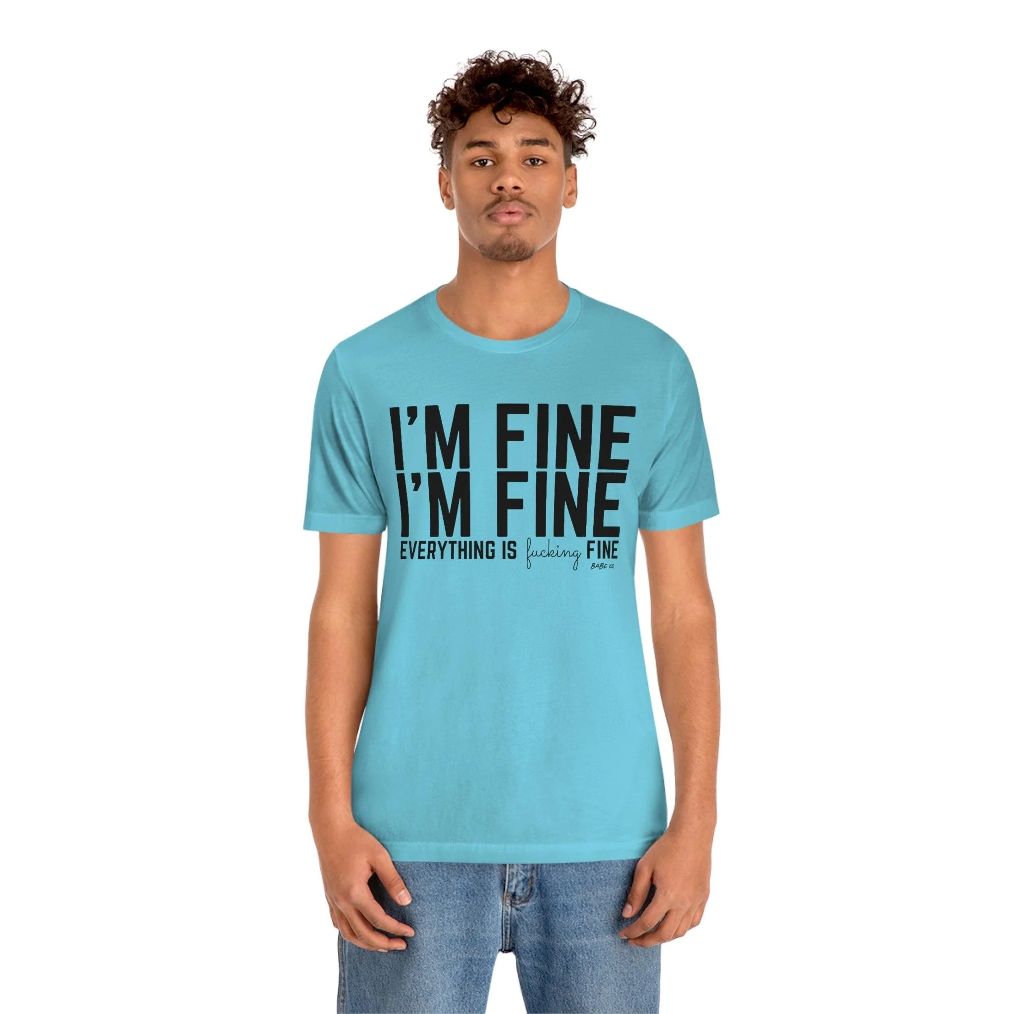 I'm Fine - Unisex Tee - Image 75