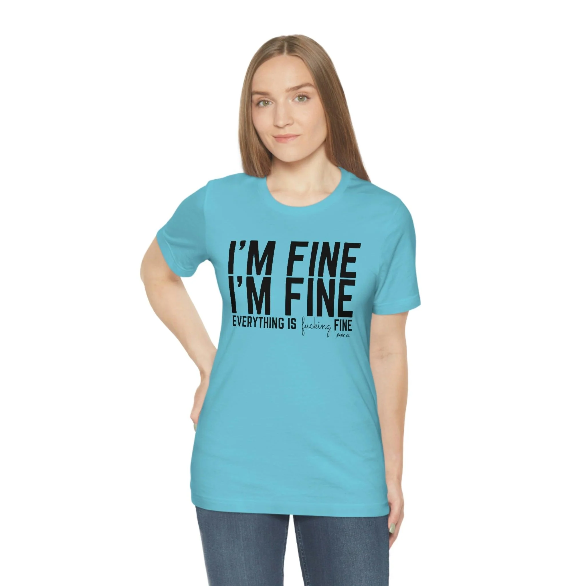 I'm Fine - Unisex Tee - Image 76