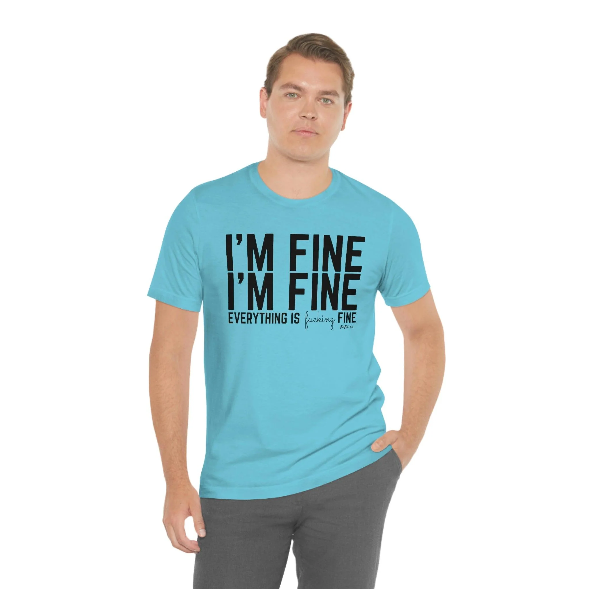 I'm Fine - Unisex Tee - Image 77