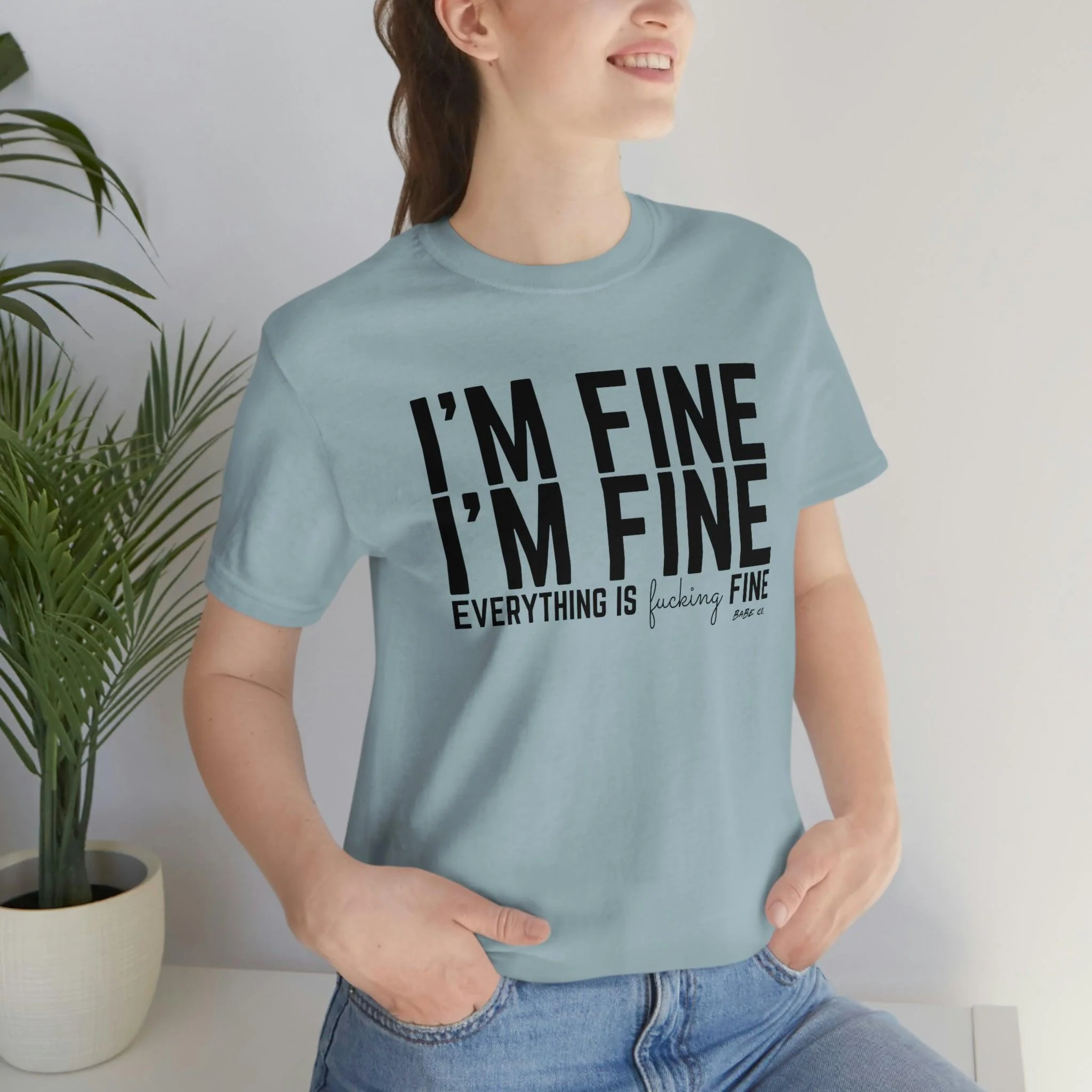 I'm Fine - Unisex Tee - Image 87