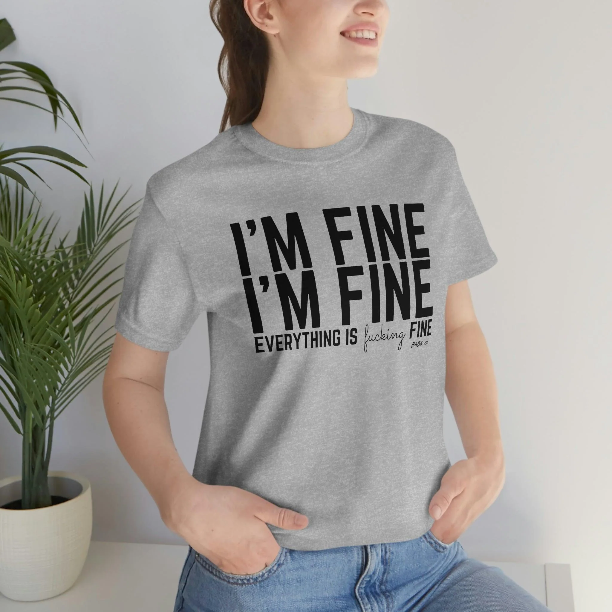 I'm Fine - Unisex Tee - Image 96