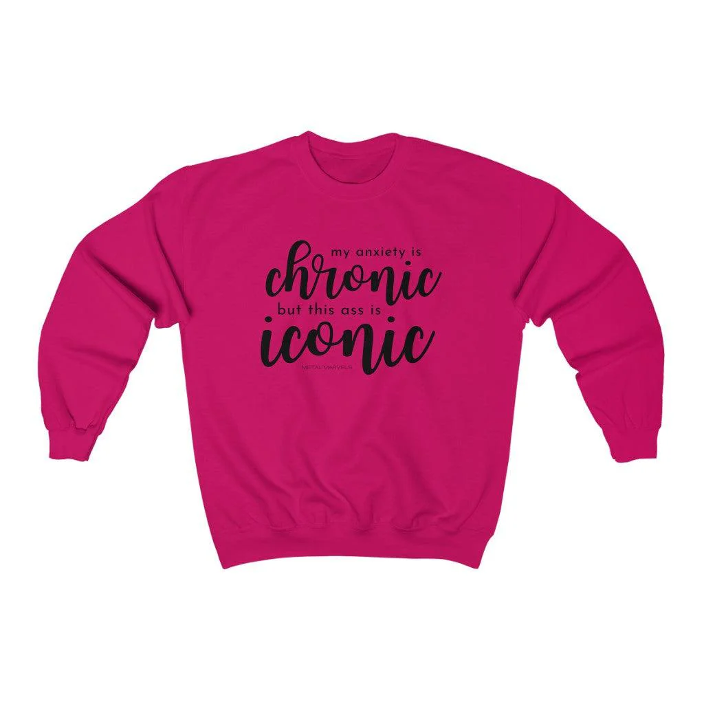 My Anxiety is Chronic but This Ass is Iconic - Unisex Crewneck Sweatshirt - Image 11