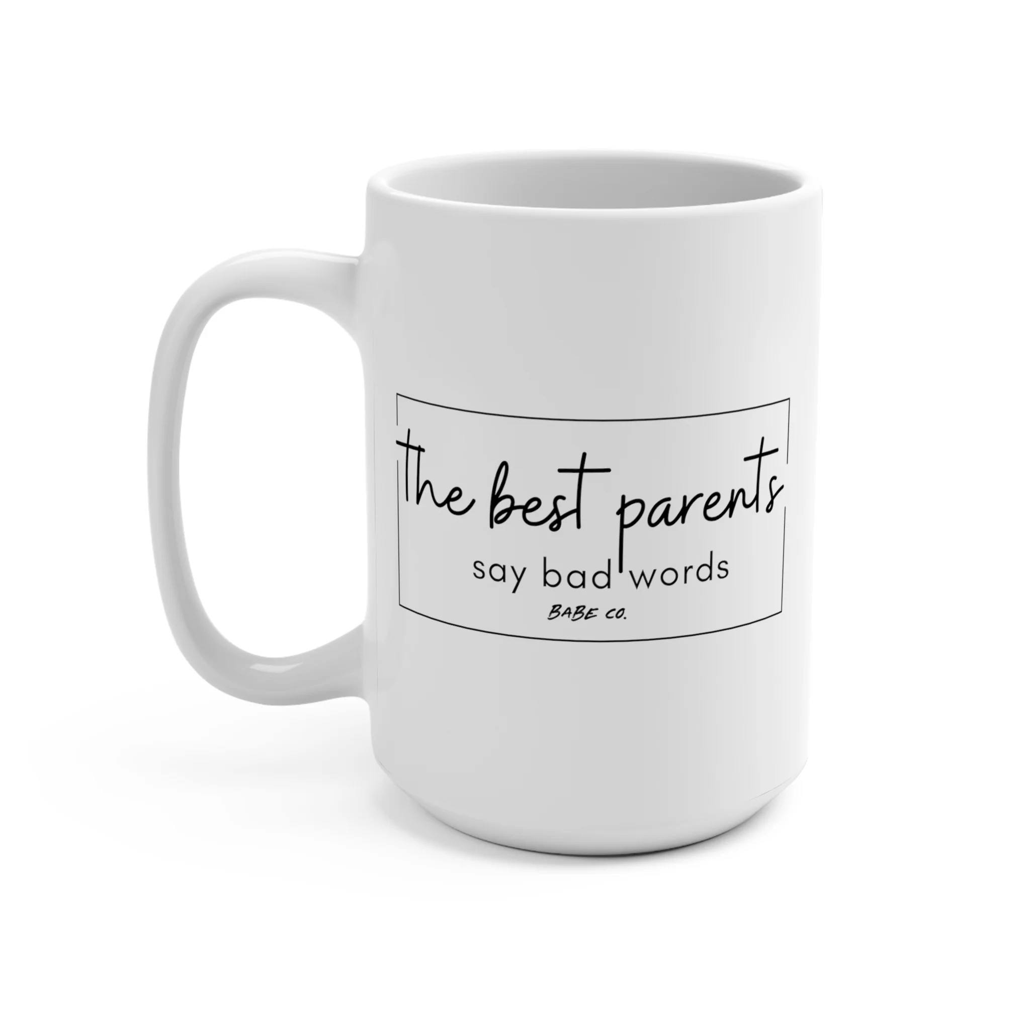 The Best Parents Say Bad Words - Mug 15oz - Image 3